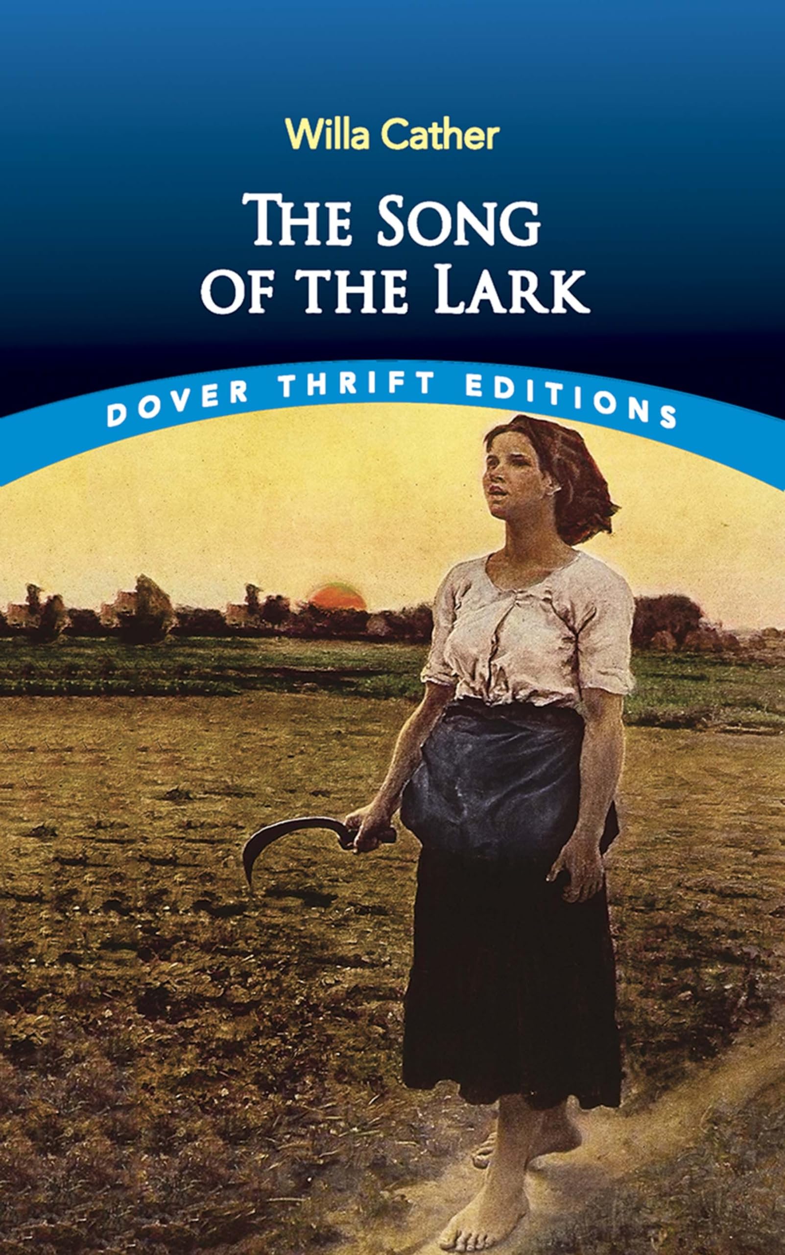 The Song of the Lark (Dover Thrift Editions) Contemporary literature