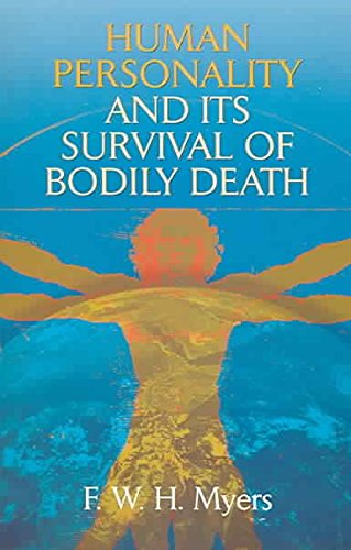 Human Personality And Its Survival Of Bodily Death (Dover Occult) Psychology