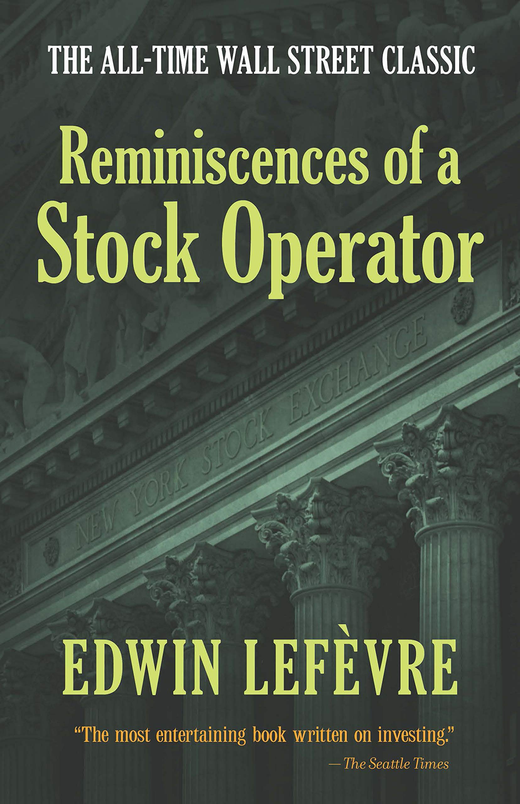 Reminiscences of a Stock Operator: The All-Time Wall Street Classic Politics & Society