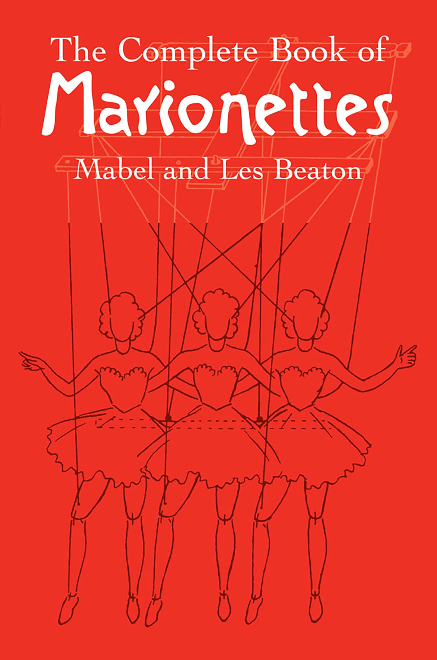 The Complete Book of Marionettes (Dover Crafts: Dolls & Toys) Social Sciences