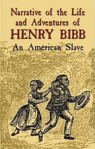 Narrative Of The Life And Adventures Of Henry Bibb: An American Slave Social Sciences