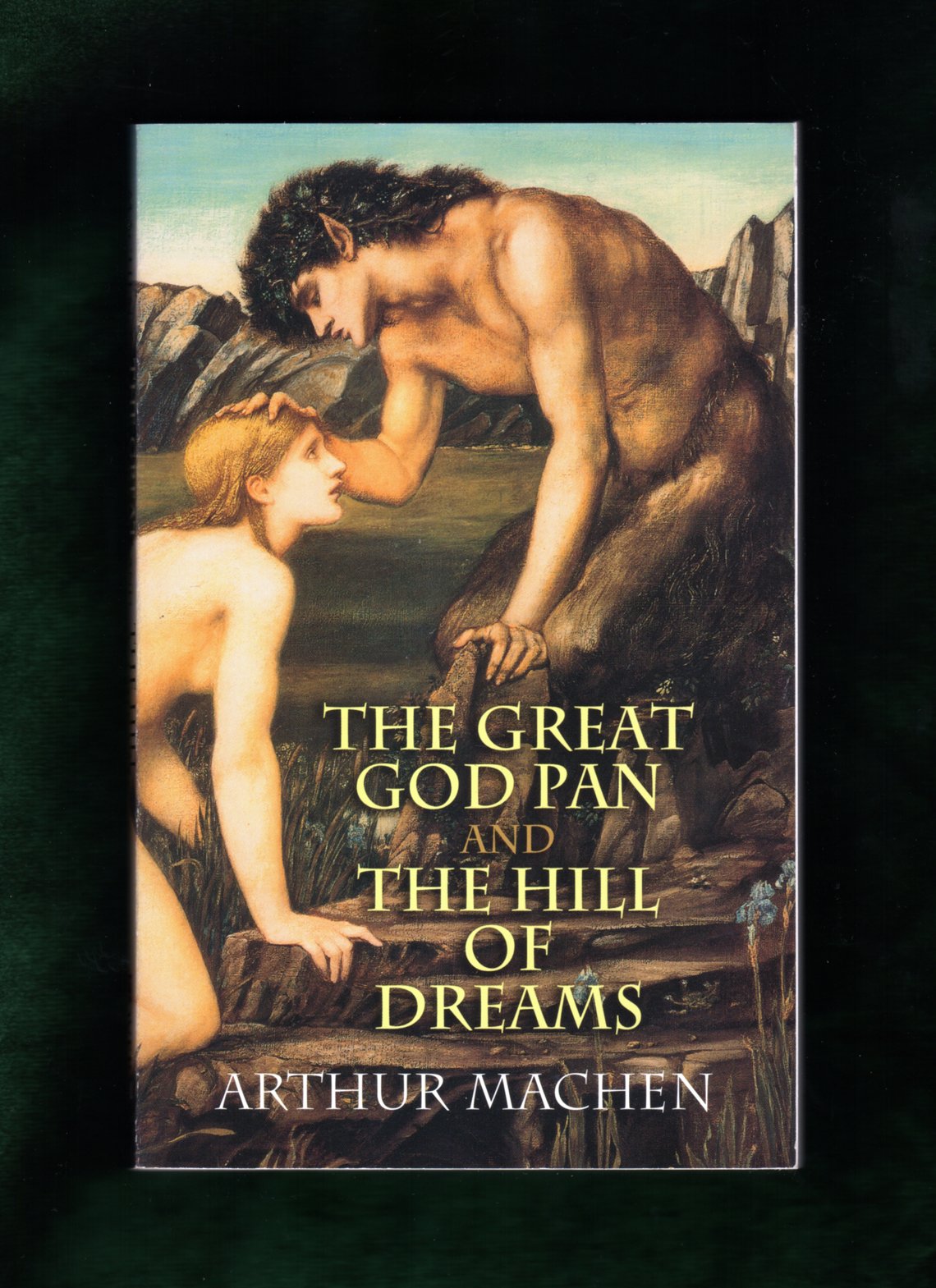 The Great God Pan And the Hill of Dreams Horror & Mystery