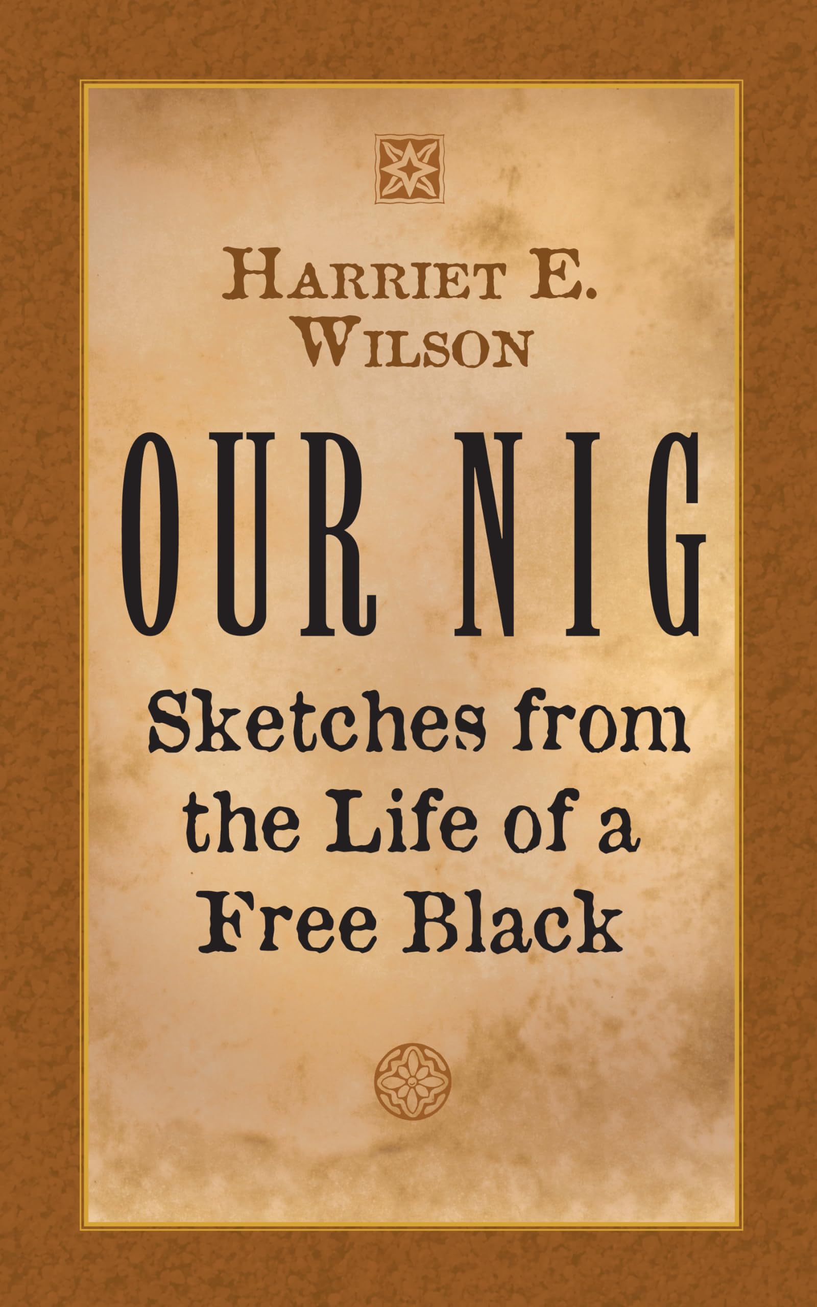 Our Nig: Sketches from the Life of a Free Black (Dover Literature: African American) Classics