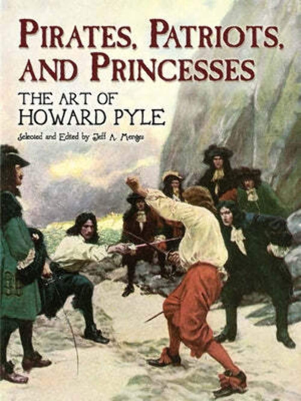 Pirates, Patriots And Princesses: The Art of Howard Pyle book