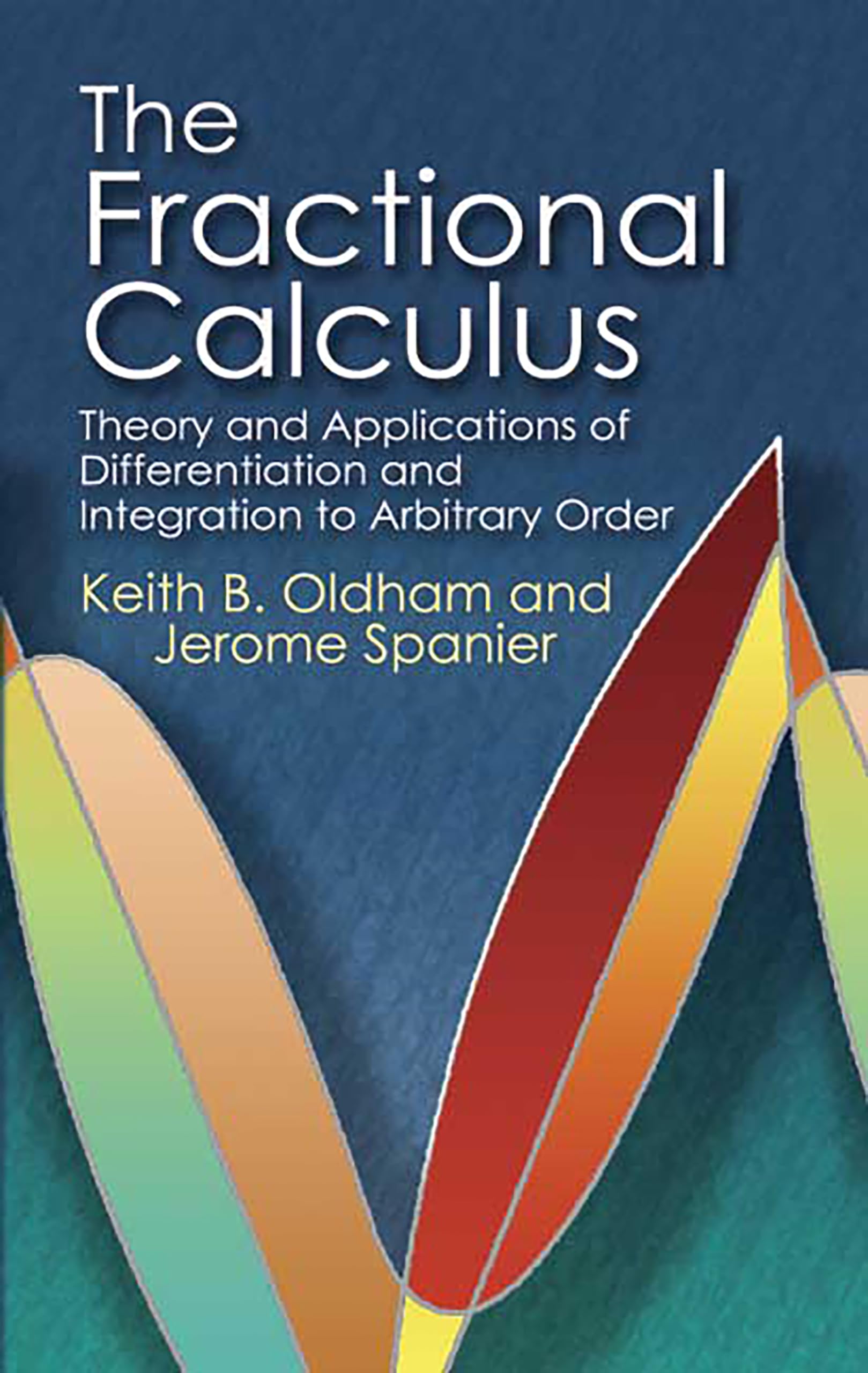 The Fractional Calculus: Theory And Applications of Differentiation And Integration to Arbitrary Order book