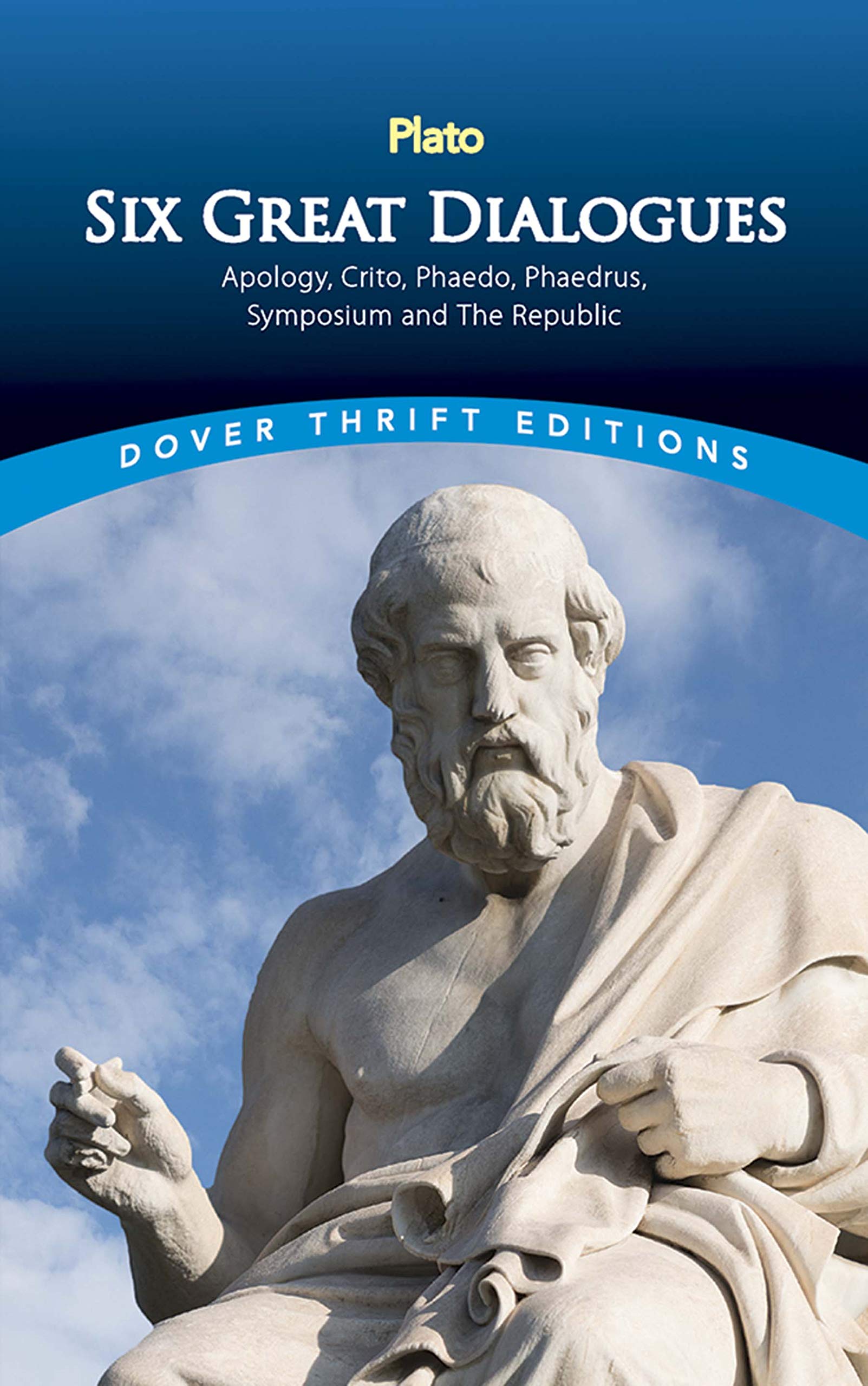Six Great Dialogues: Apology, Crito, Phaedo, Phaedrus, Symposium, the Republic book