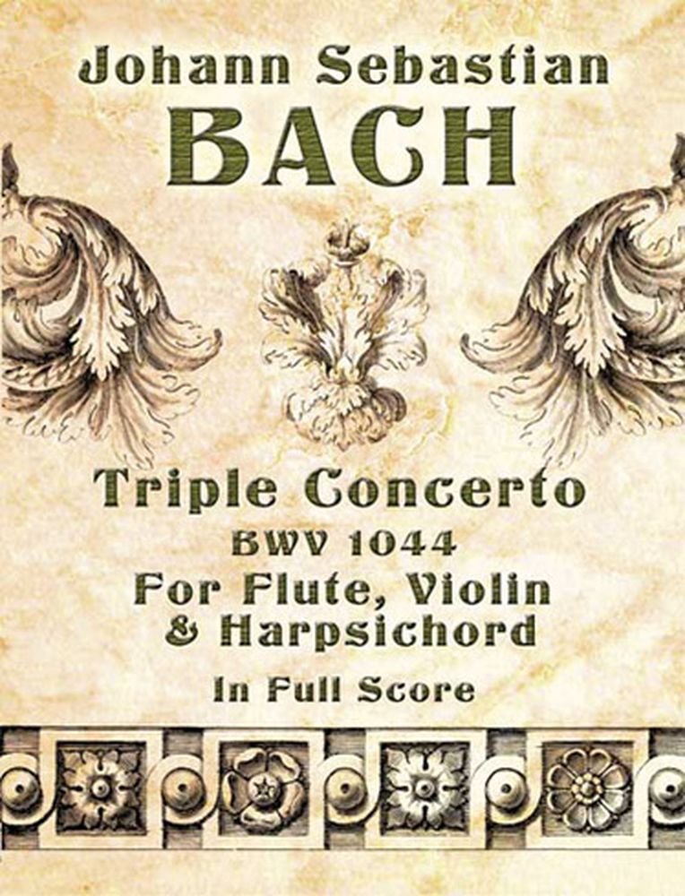 Triple Concerto, Bwv 1044, for Flute, Violin and Harpsichord in Full Score Art & Literature