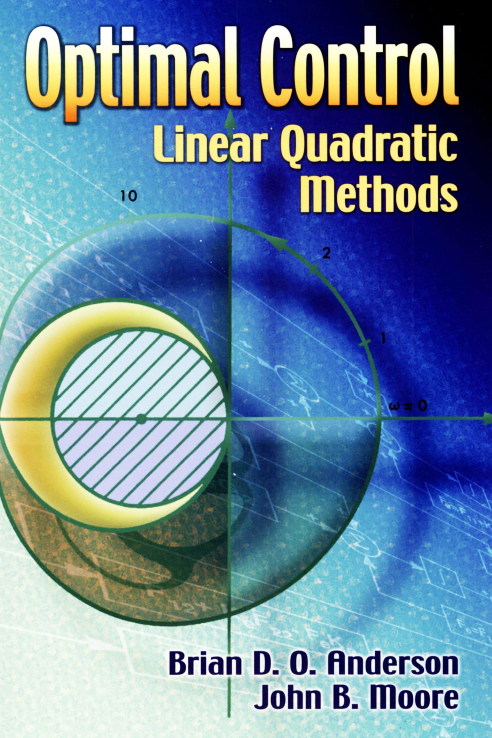 Optimal Control: Linear Quadratic Methods (Dover Books on Engineering) Mathematics