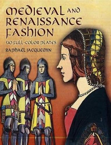 Medieval and Renaissance Fashion: 90 Full-Color Plates (Dover Fashion and Costumes) Books