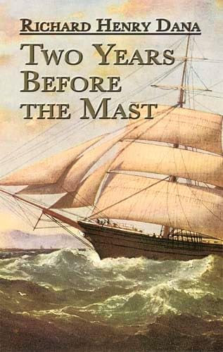 Two Years Before the Mast: A Personal Narrative (Dover Maritime) Politics & Society