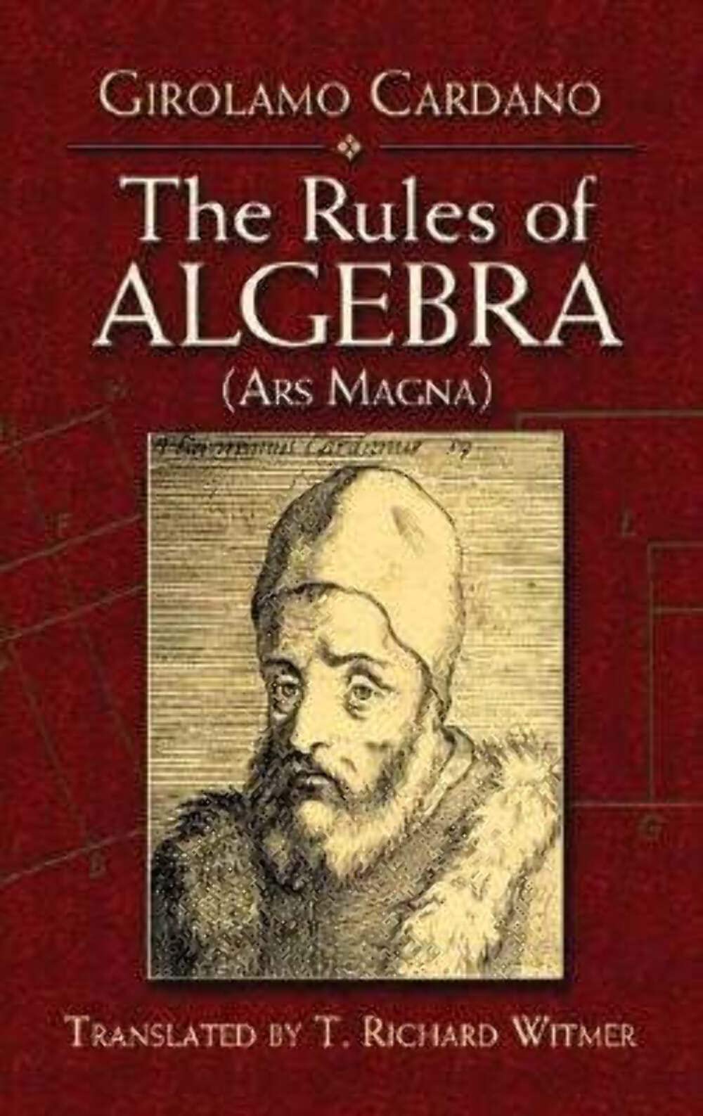 The Rules of Algebra: Ars Magna (Dover Books on Mathematics) Mathematics