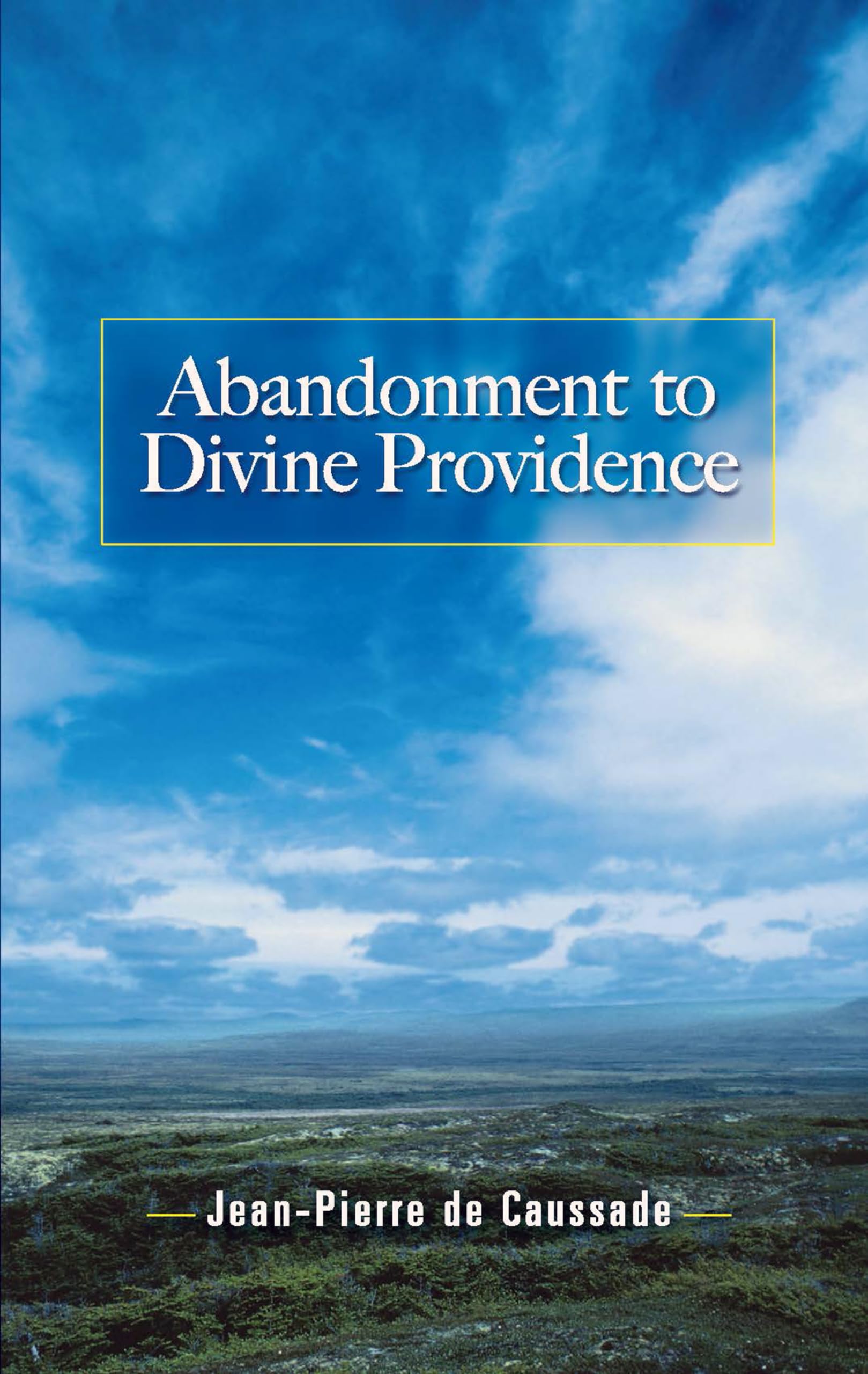 Abandonment to Divine Providence (Dover Books on Western Philosophy) Social Sciences