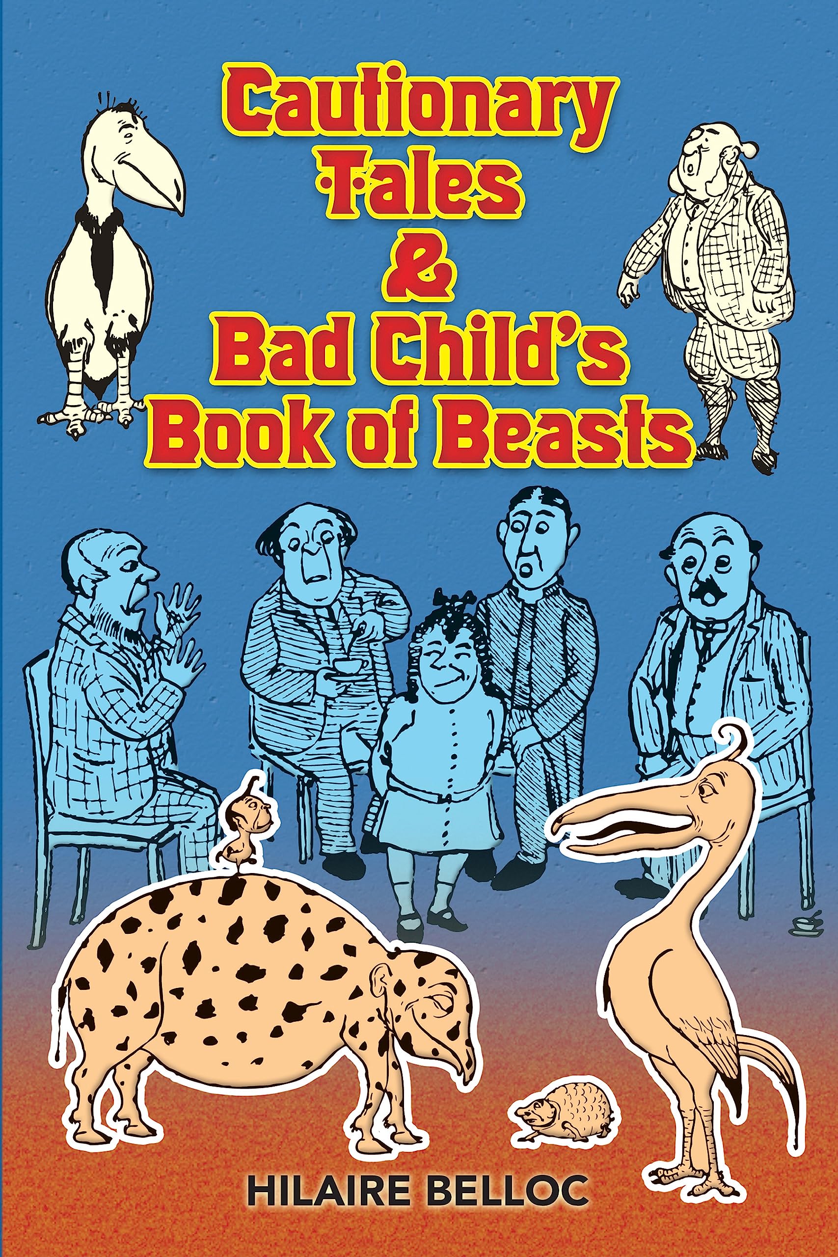Cautionary Tales & Bad Child's Book of Beasts Fairy Tales & Legends