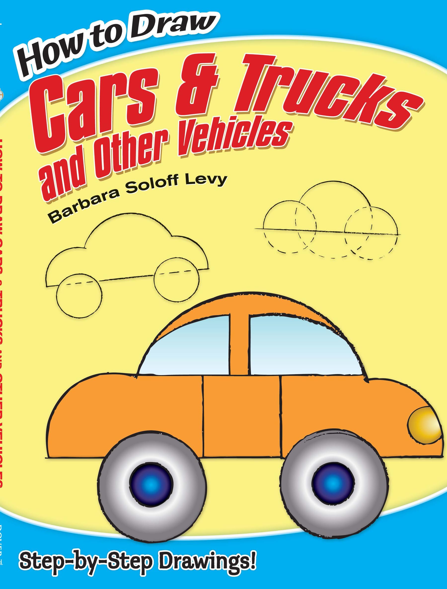 How to Draw Cars and Trucks and Other Vehicles (Dover How to Draw) book
