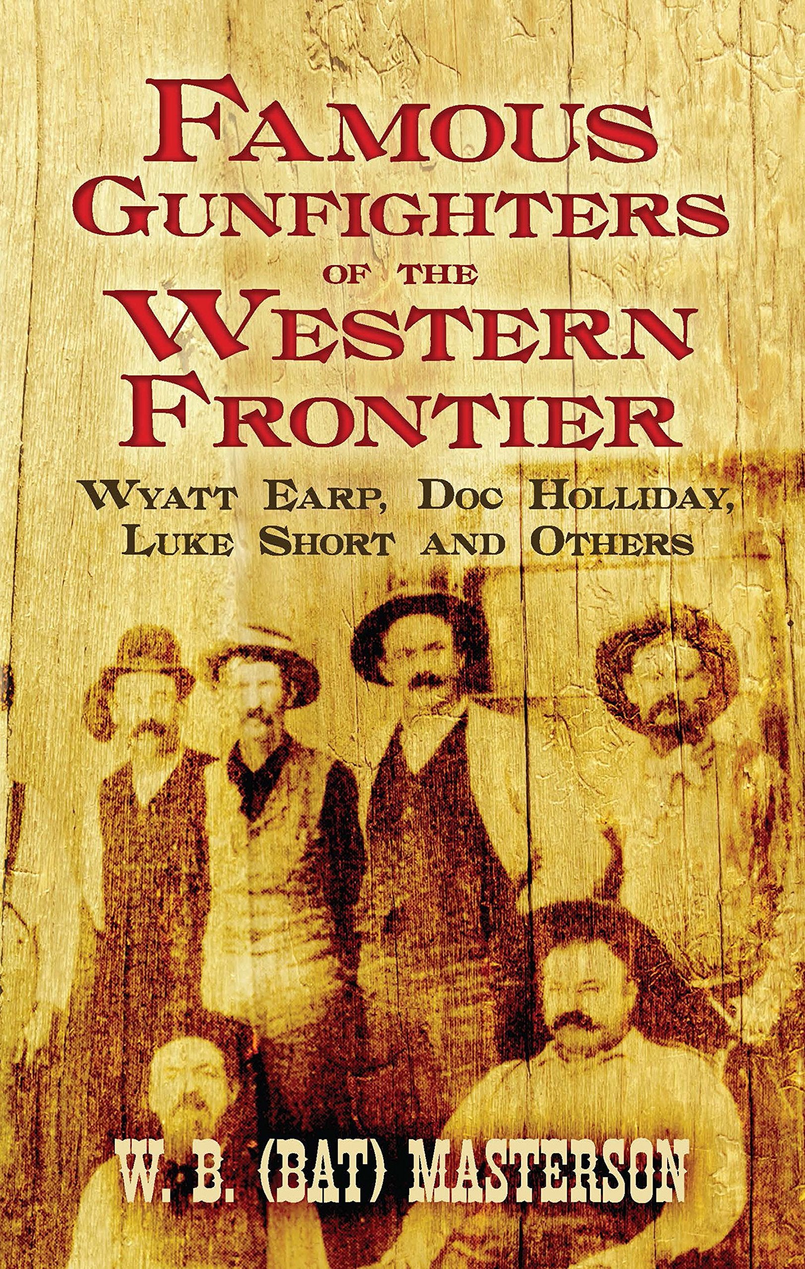 Famous Gunfighters of the Western Frontier Memories