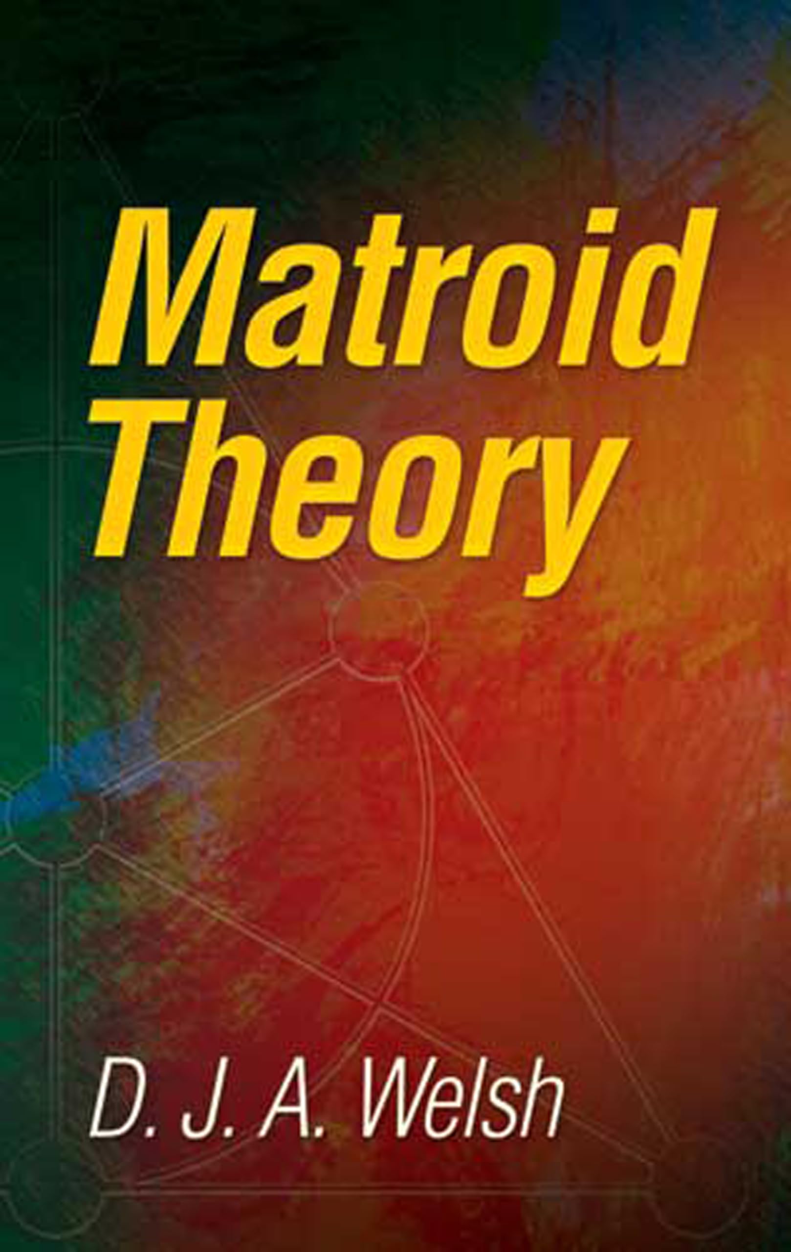 Welsh, D: MATROID THEORY Mathematics
