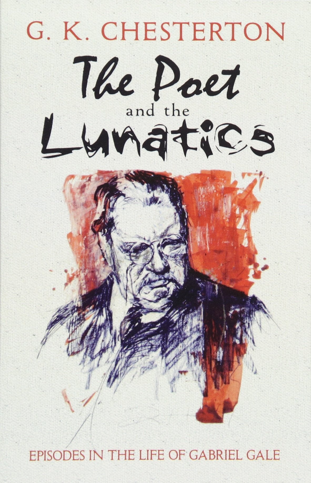 Chesterton, G: POET & THE LUNATICS Essays & Short Stories