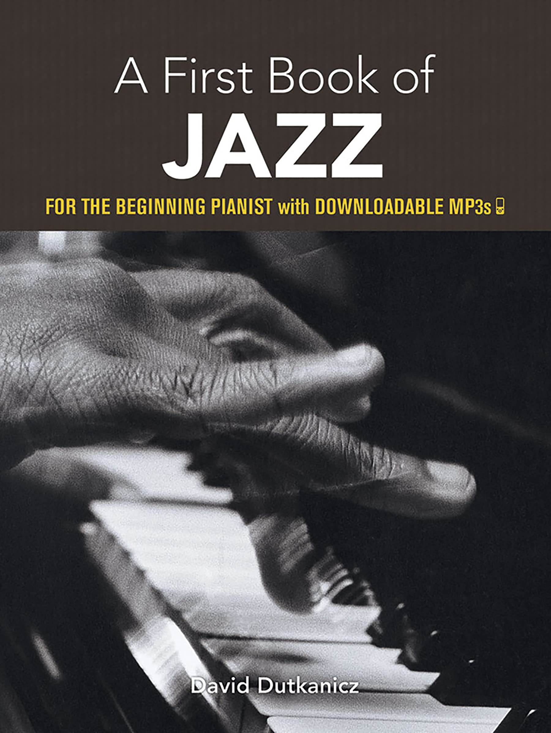 A First Book of Jazz. Klavier Solo. Enthält Online-Audio: 21 Arrangements for the Beginning Pianist (Dover Classical Piano Music for Beginners) Social Sciences