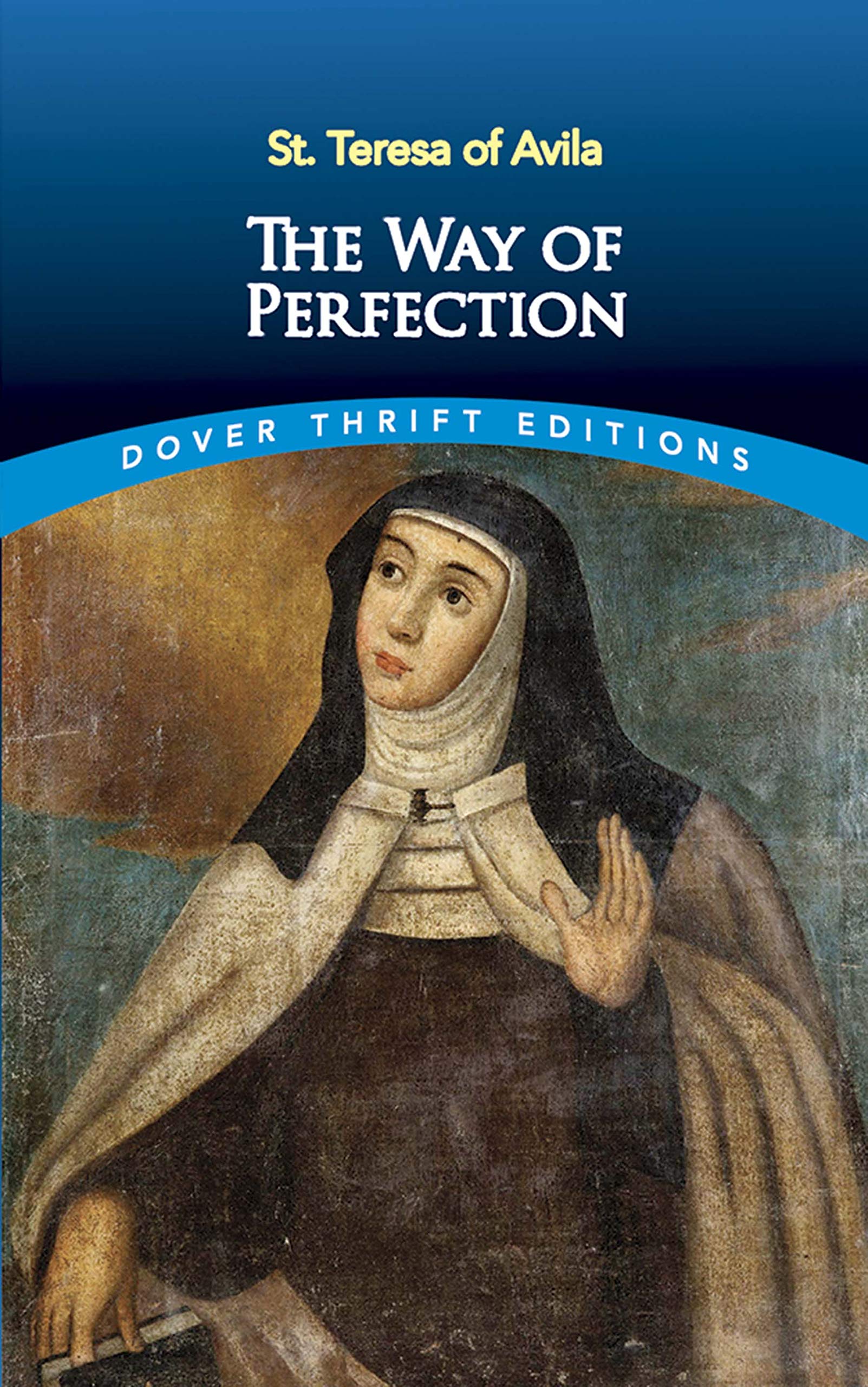 Way of Perfection: St. Teresa of Avila (Dover Thrift Editions) Philosophy