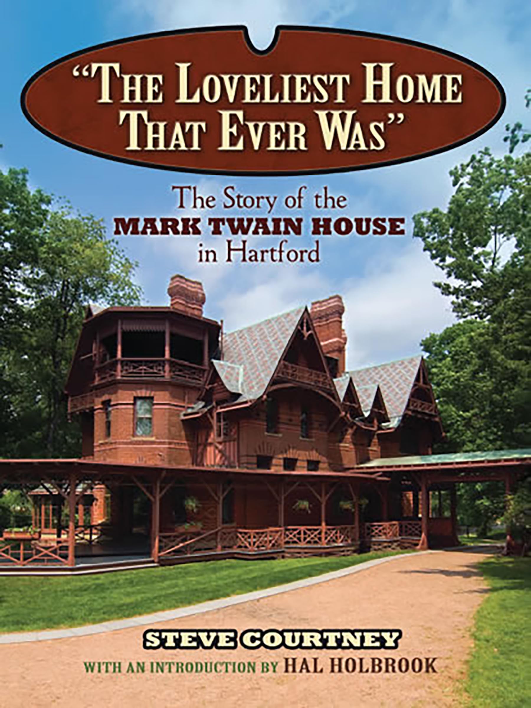 The Loveliest Home That Ever Was: The Story of the Mark Twain House in Hartford book