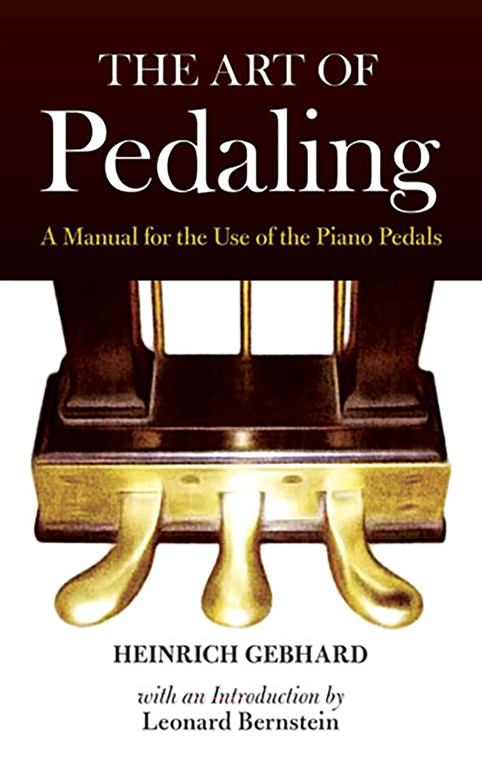 The Art of Pedaling. Klavier Solo.: A Manual for the Use of the Piano Pedals (Dover Books on Music: Piano) Social Sciences