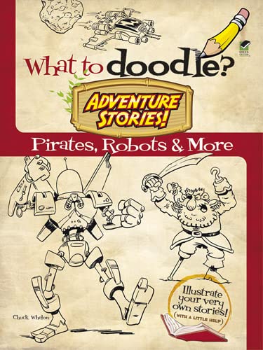 Adventure Stories!: Pirates, Robots and More (Dover Doodle Books) Non-fiction