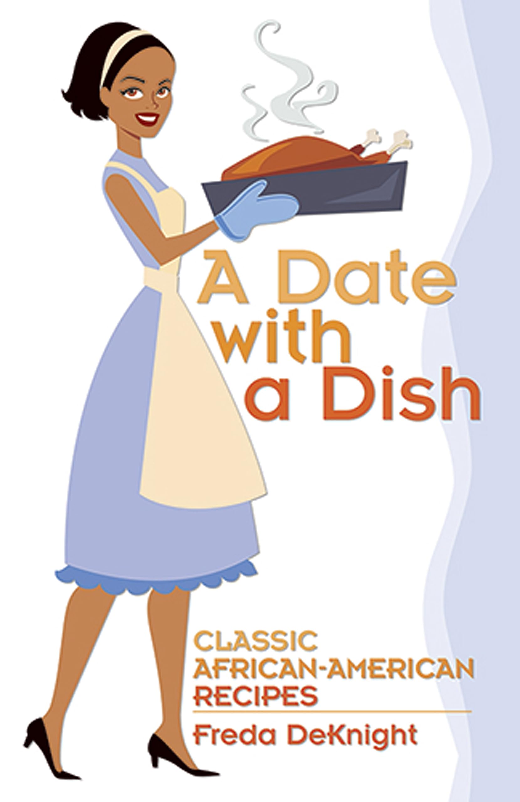 A Date With a Dish: Classic African-American Recipes Books