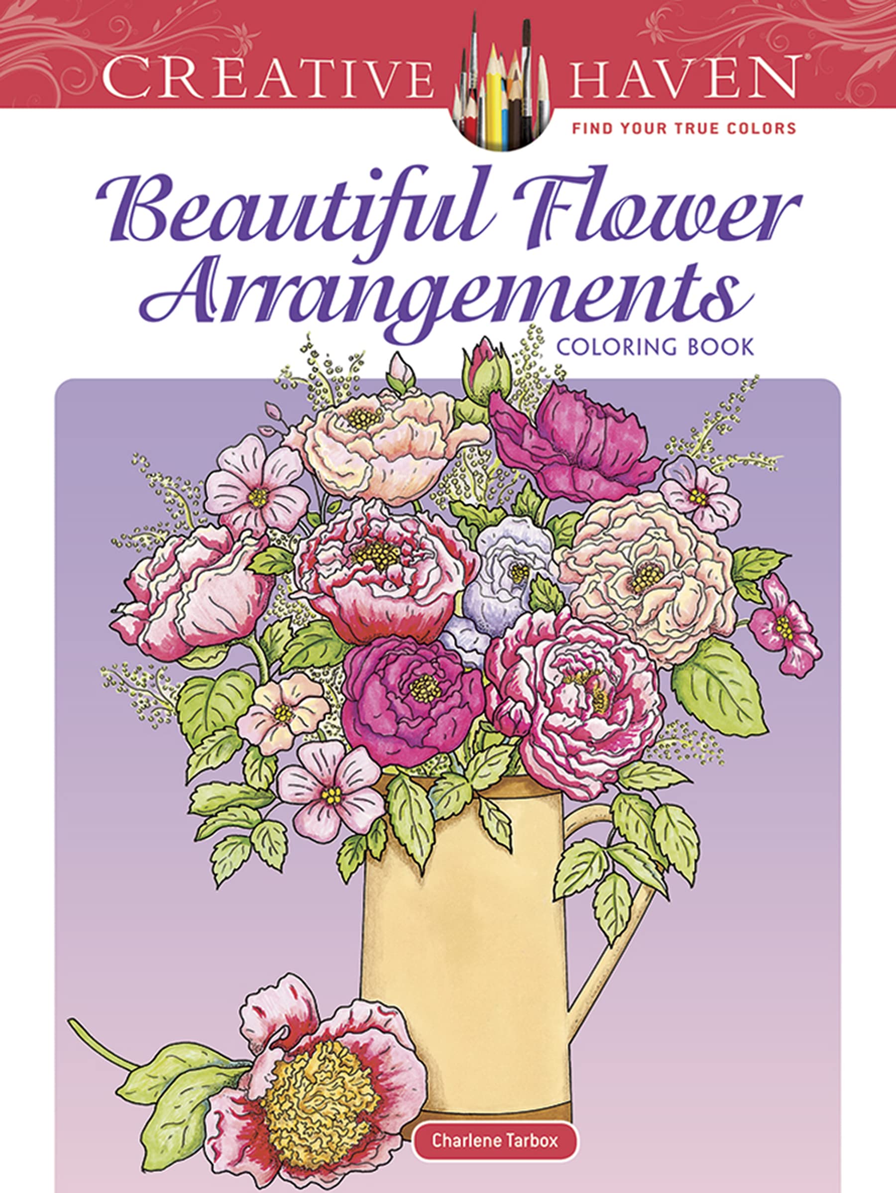 Creative Haven Beautiful Flower Arrangements Coloring Book Film, Art & Culture
