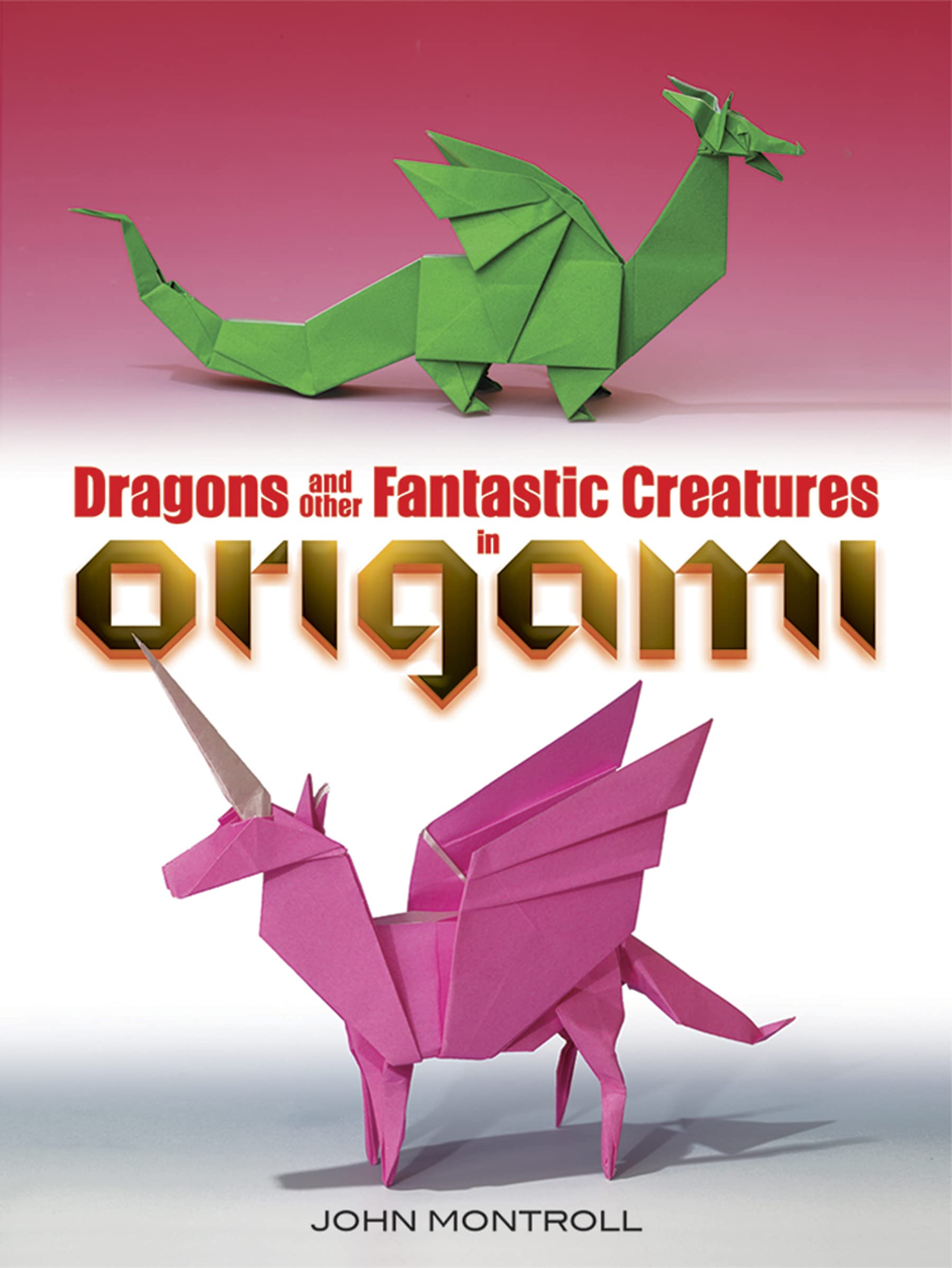 Dragons and Other Fantastic Creatures in Origami Hobbies & Crafts