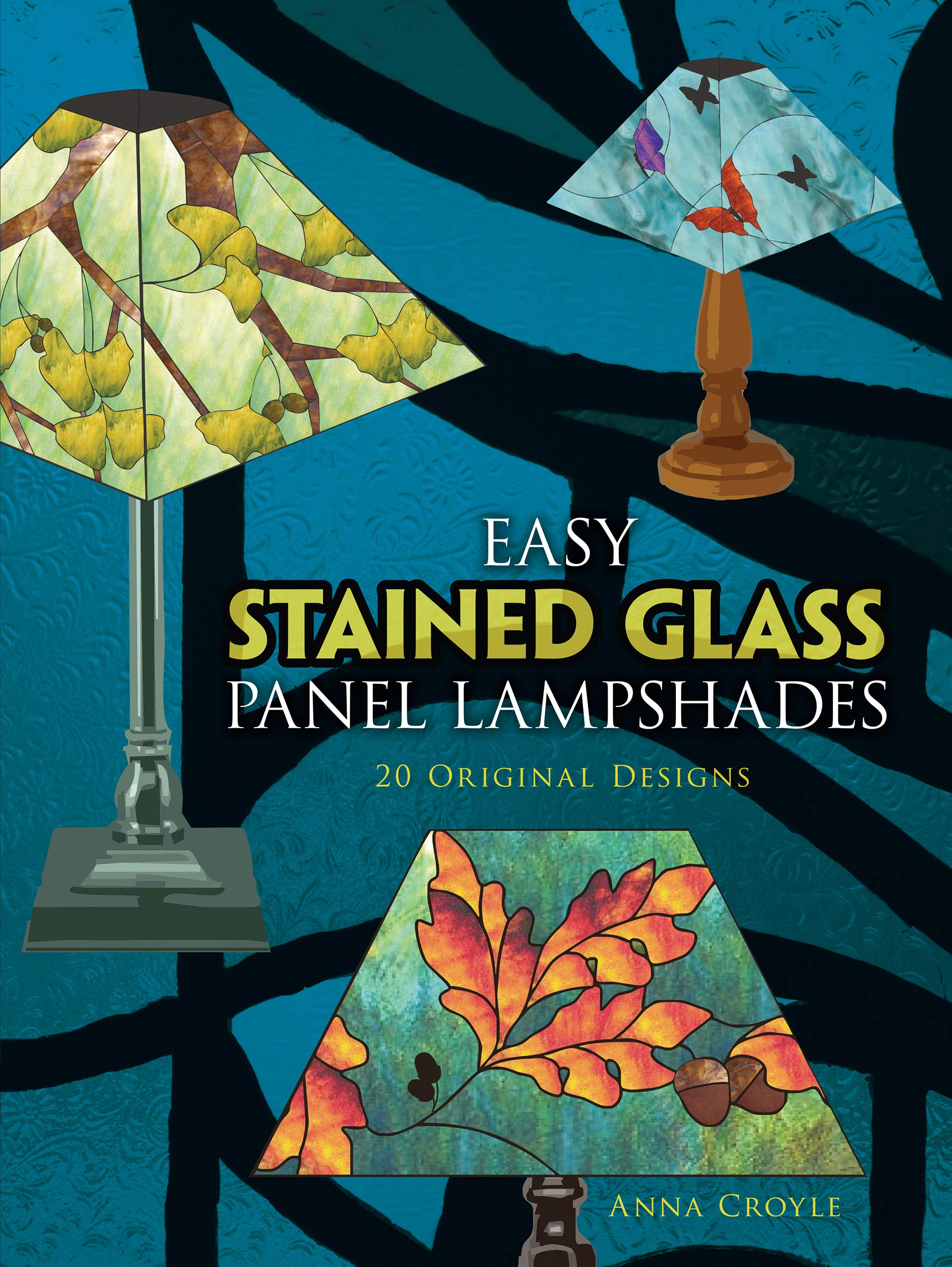 Easy Stained Glass Panel Lampshades: 20 Original Designs (Dover Crafts: Stained Glass) Hobbies & Crafts