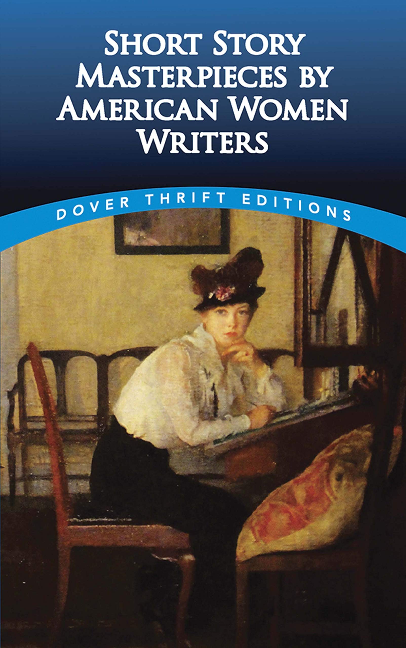 Short Story Masterpieces by American Women Writers (Dover Thrift Editions) Contemporary literature