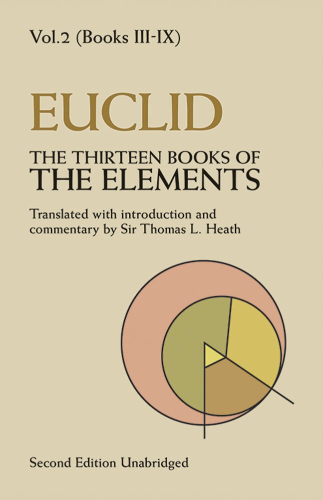 The Thirteen Books of Euclid's Elements, Vol. 2 (Books III-IX) (Dover Books on Mathema 1.4tics) Essays & Short Stories