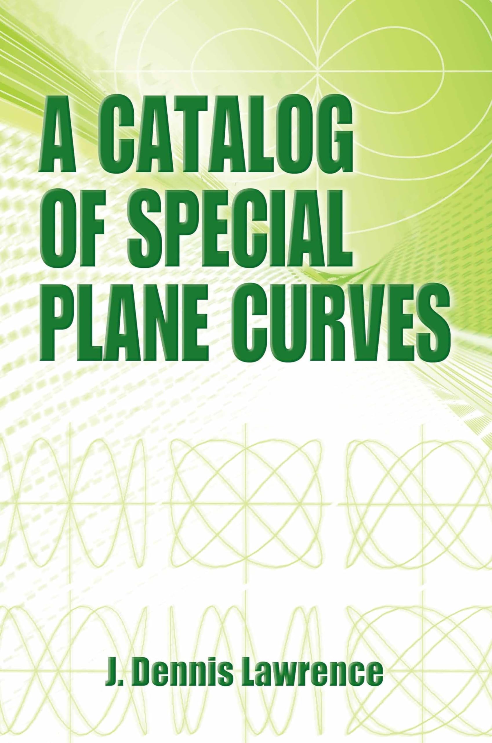 A Catalog of Special Plane Curves (Dover Books on Mathematics) Social Sciences