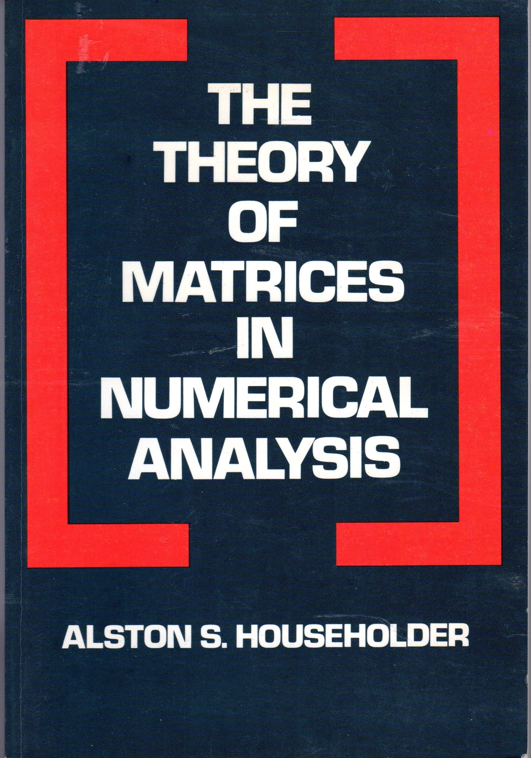 The Theory of Matrices in Numerical Analysis Mathematics