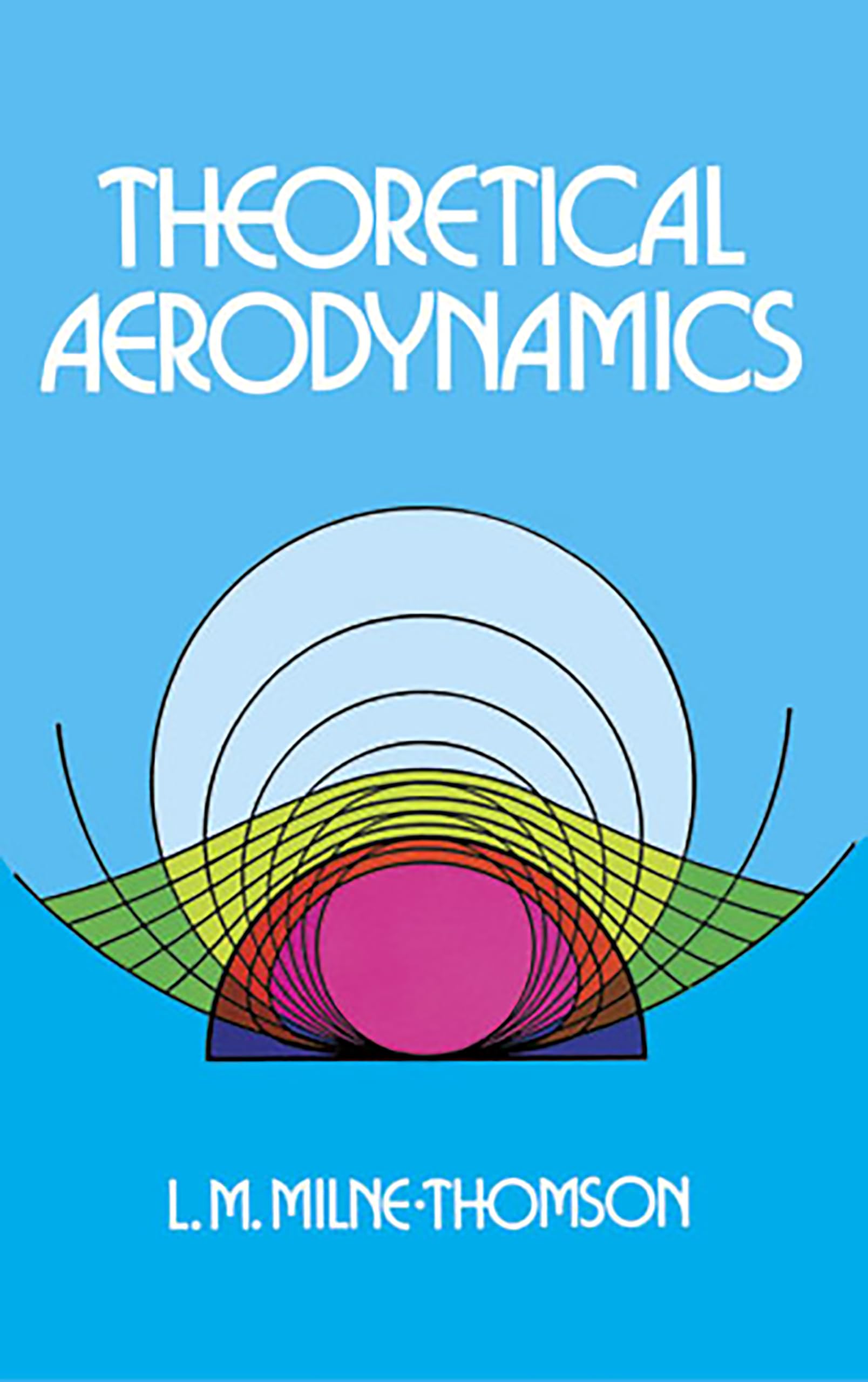 Theoretical Aerodynamics (Dover Books on Aeronautical Engineering) Business & Technology