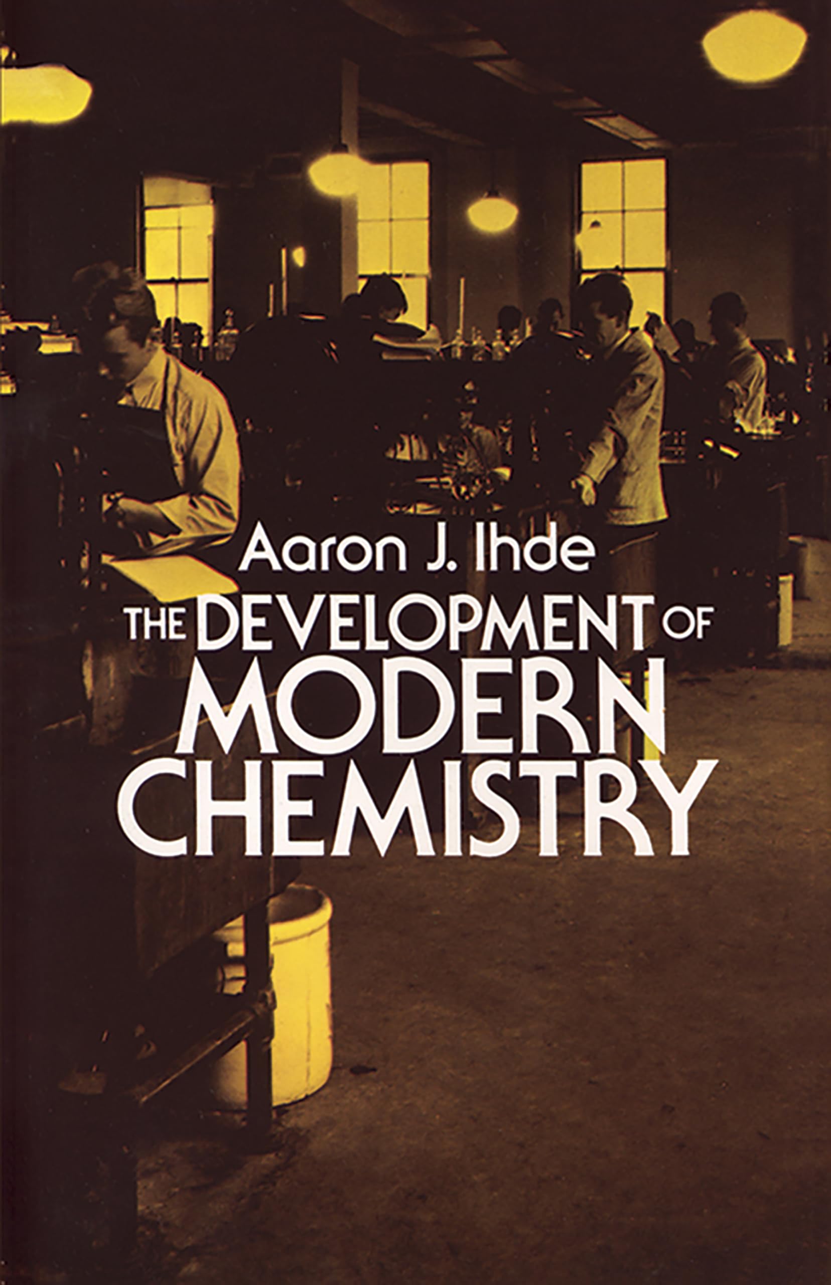 The Development of Modern Chemistry (Dover Books on Chemistry) Learning & Reference