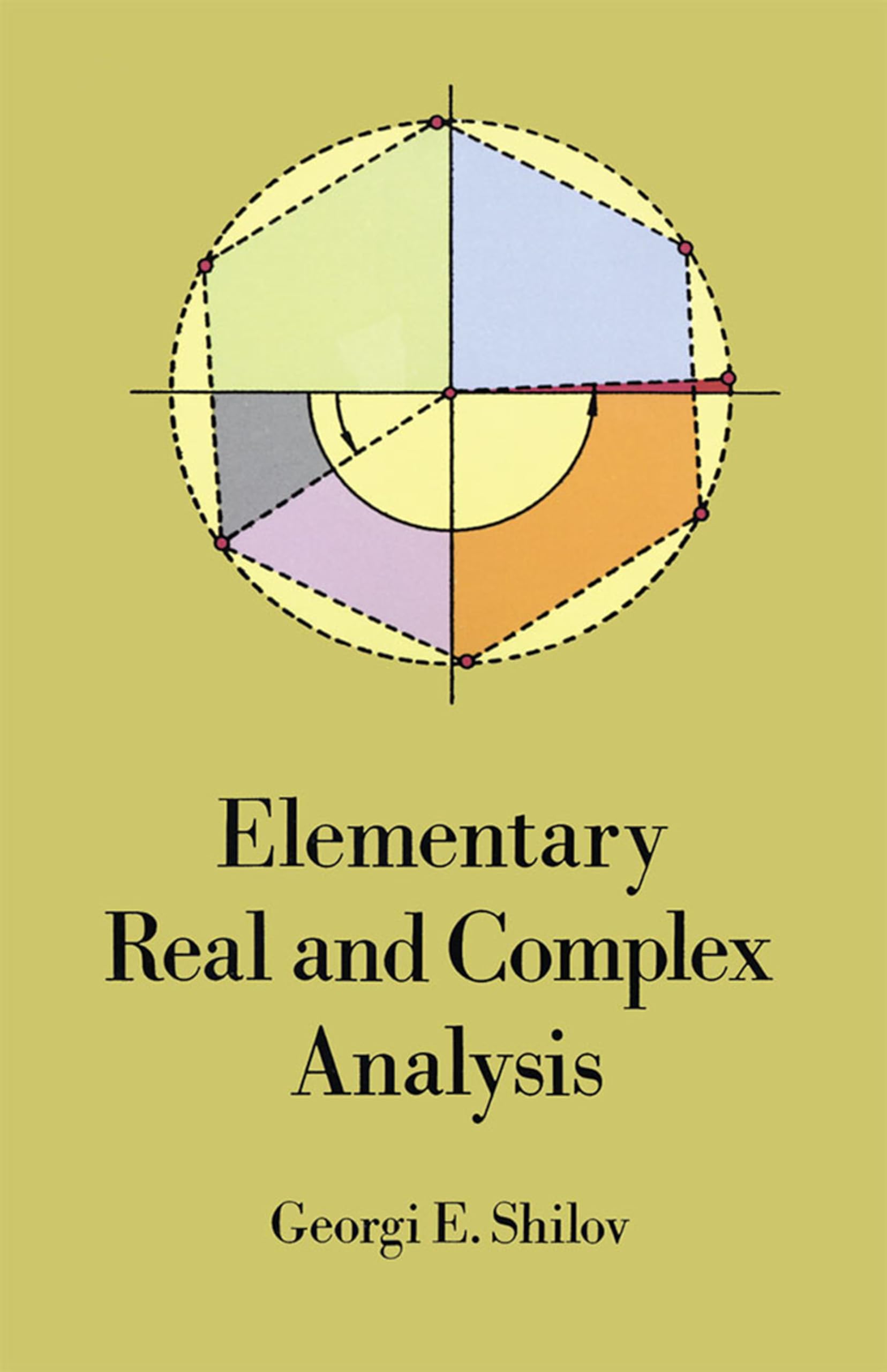 Shilov, G: ELEM REAL & COMPLEX ANALYSIS Mathematics Books