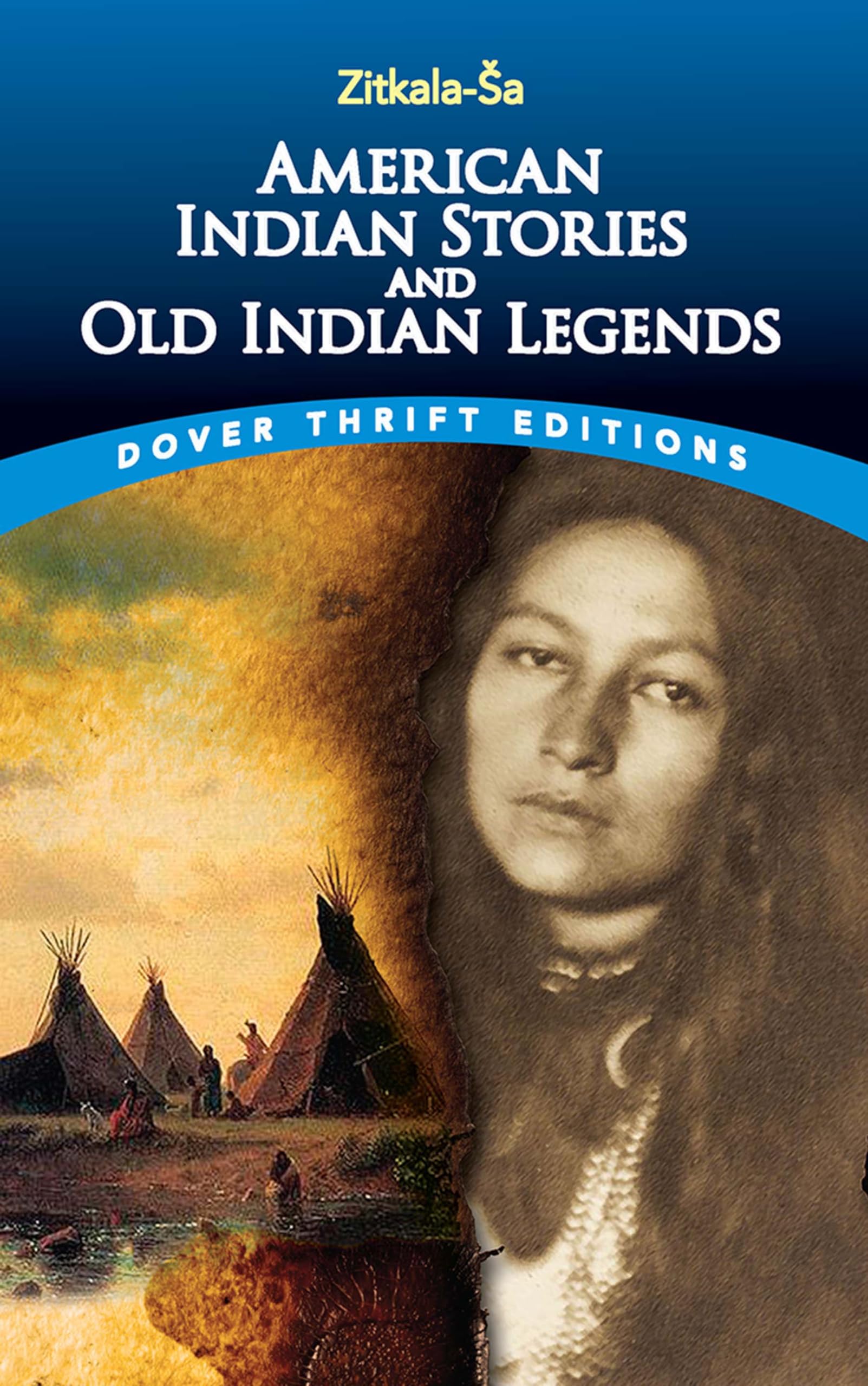 American Indian Stories and Old Indian Legends (Dover Thrift Editions) Social Sciences