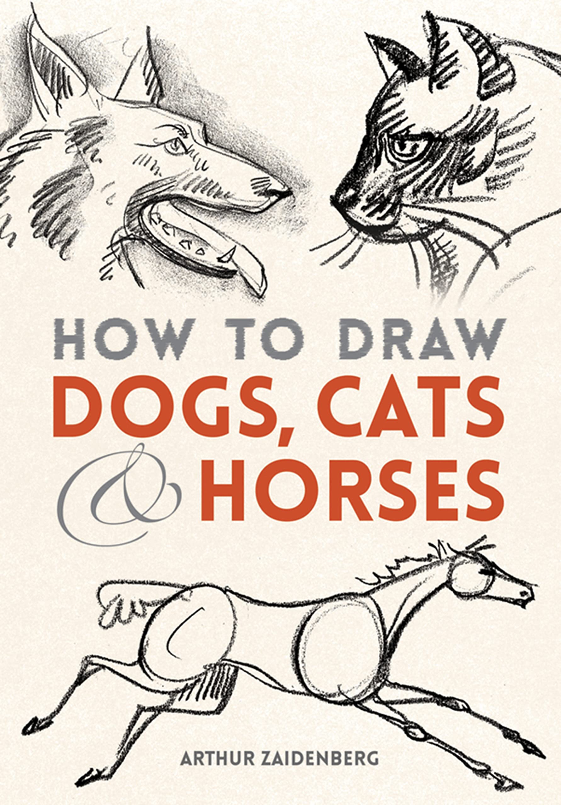 How to Draw Dogs, Cats, and Horses (Dover Books on Art Instruction and Anatomy) Film, Art & Culture