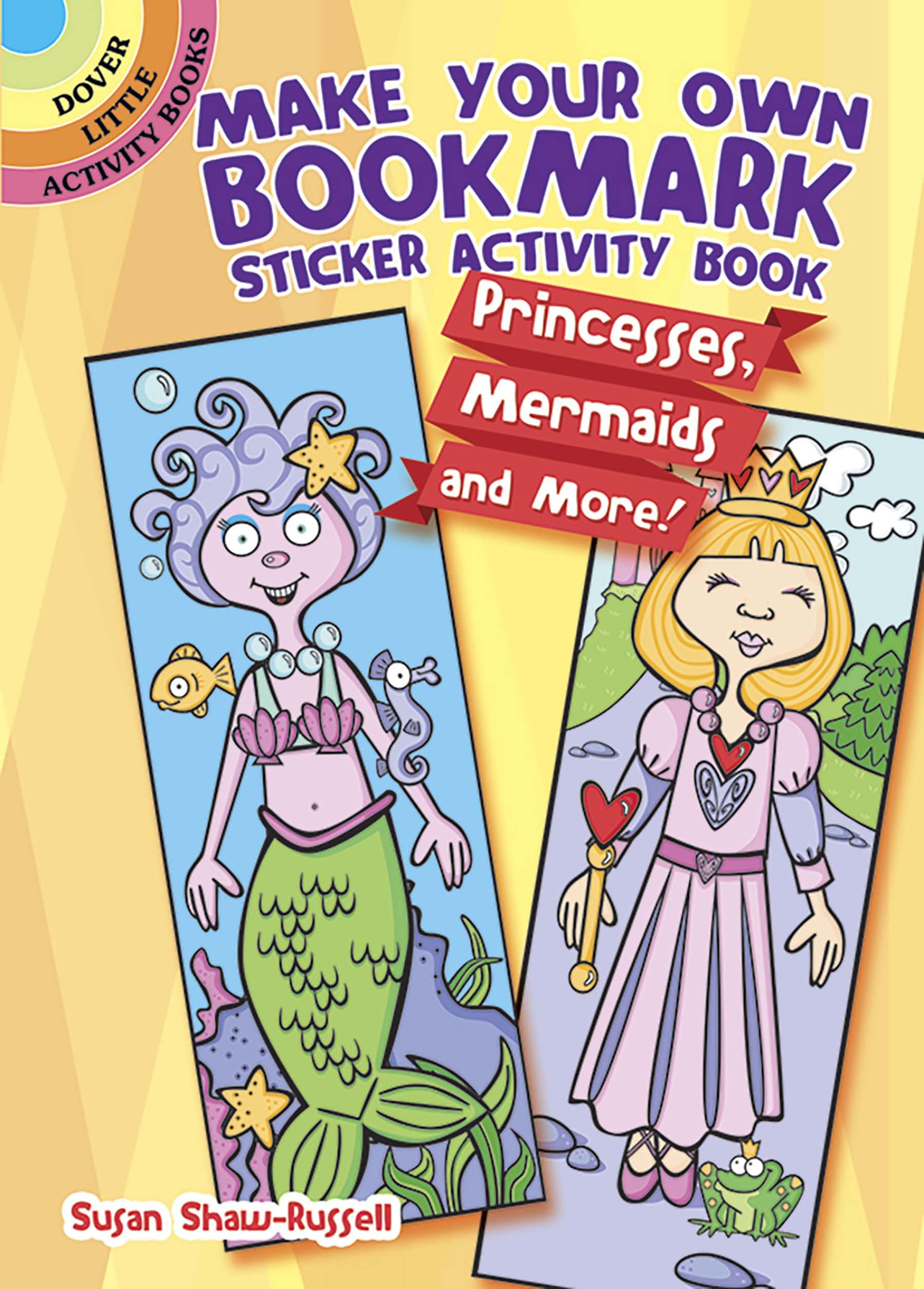 Make Your Own Bookmark: Princesses, Mermaids and More! (Dover Little Activity Books) Tiptoi & Games