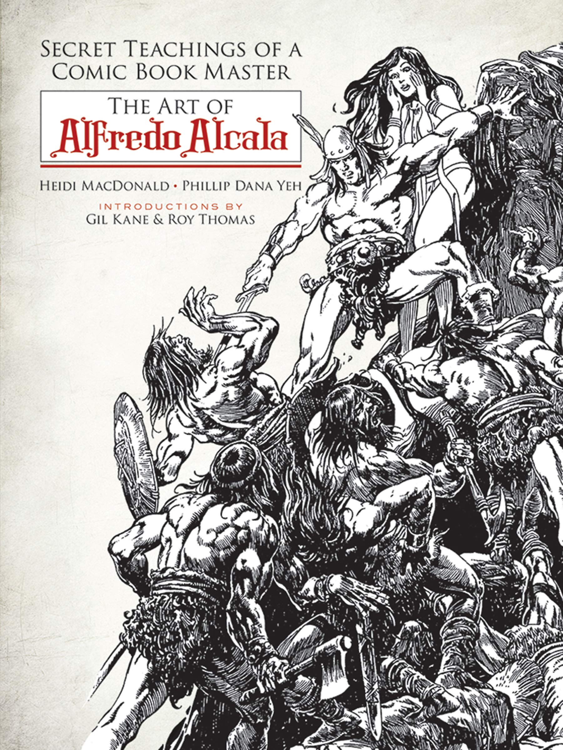 Secret Teachings of a Comic Book Master: The Art of Alfredo Alcala book