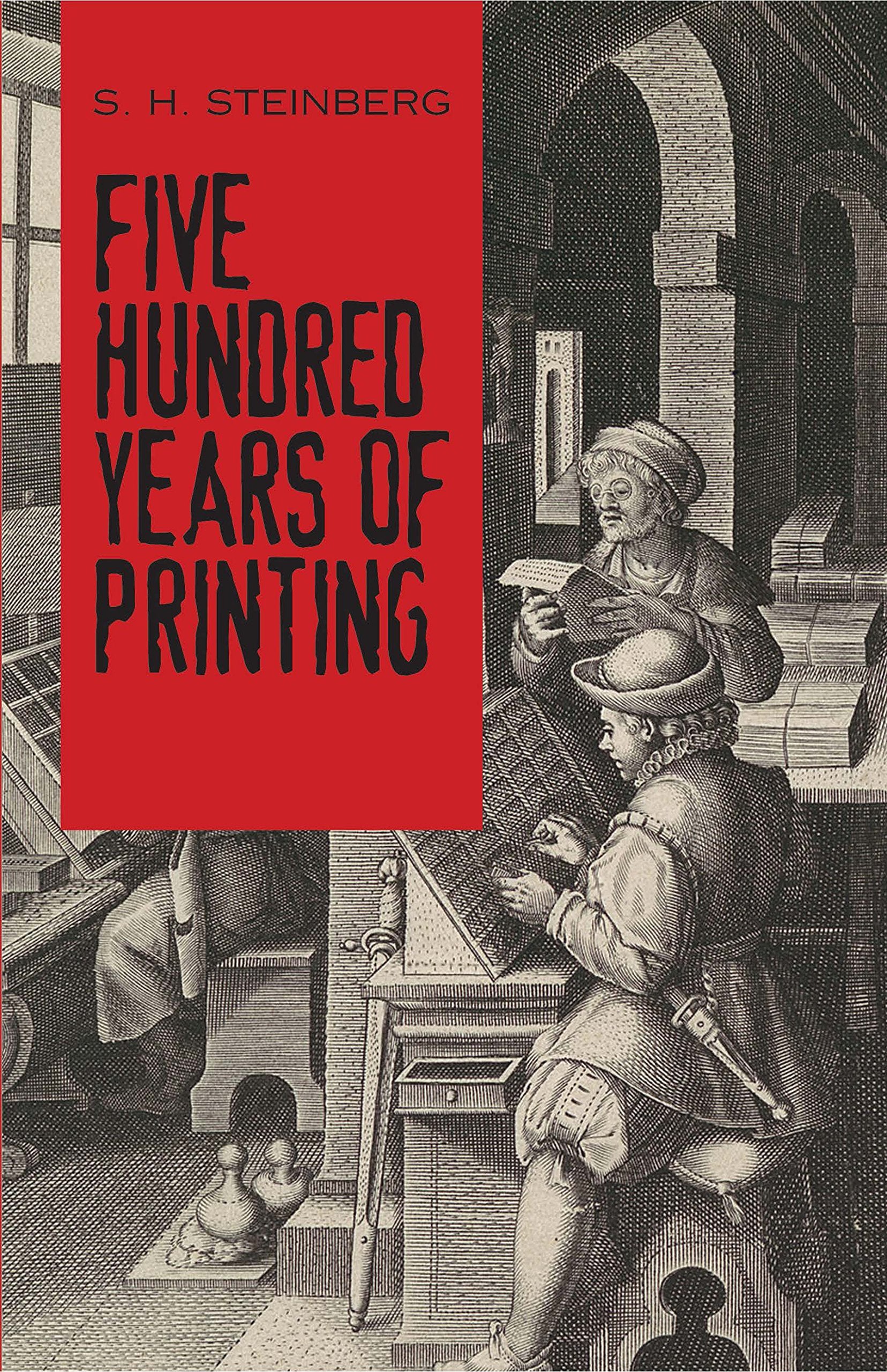 Five Hundred Years of Printing (Dover Literature: Nonfiction) Media & Communication