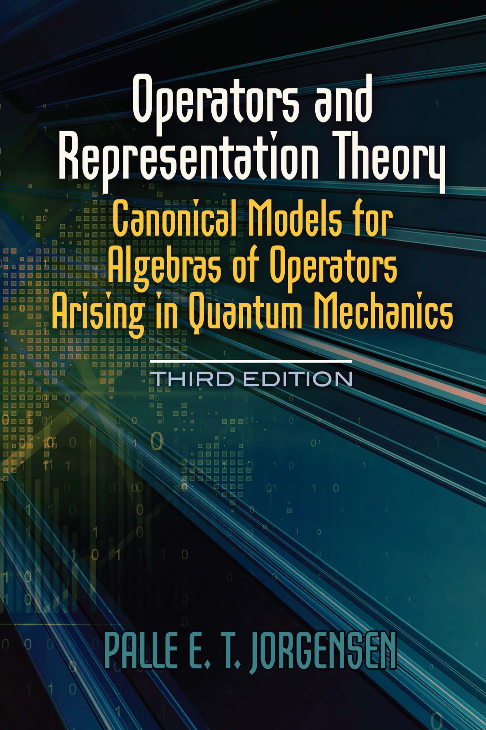 Operators and Representation Theory: Canonical Models for Algebras of Operators Arising in Quantum Mechanics Learning & Reference