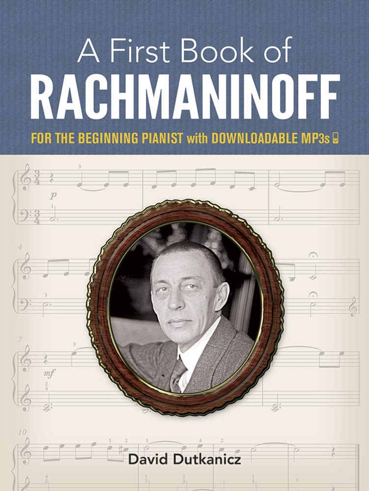 A First Book of Rachmaninoff: for the Beginning Pianist with Downloadable MP3s Social Sciences
