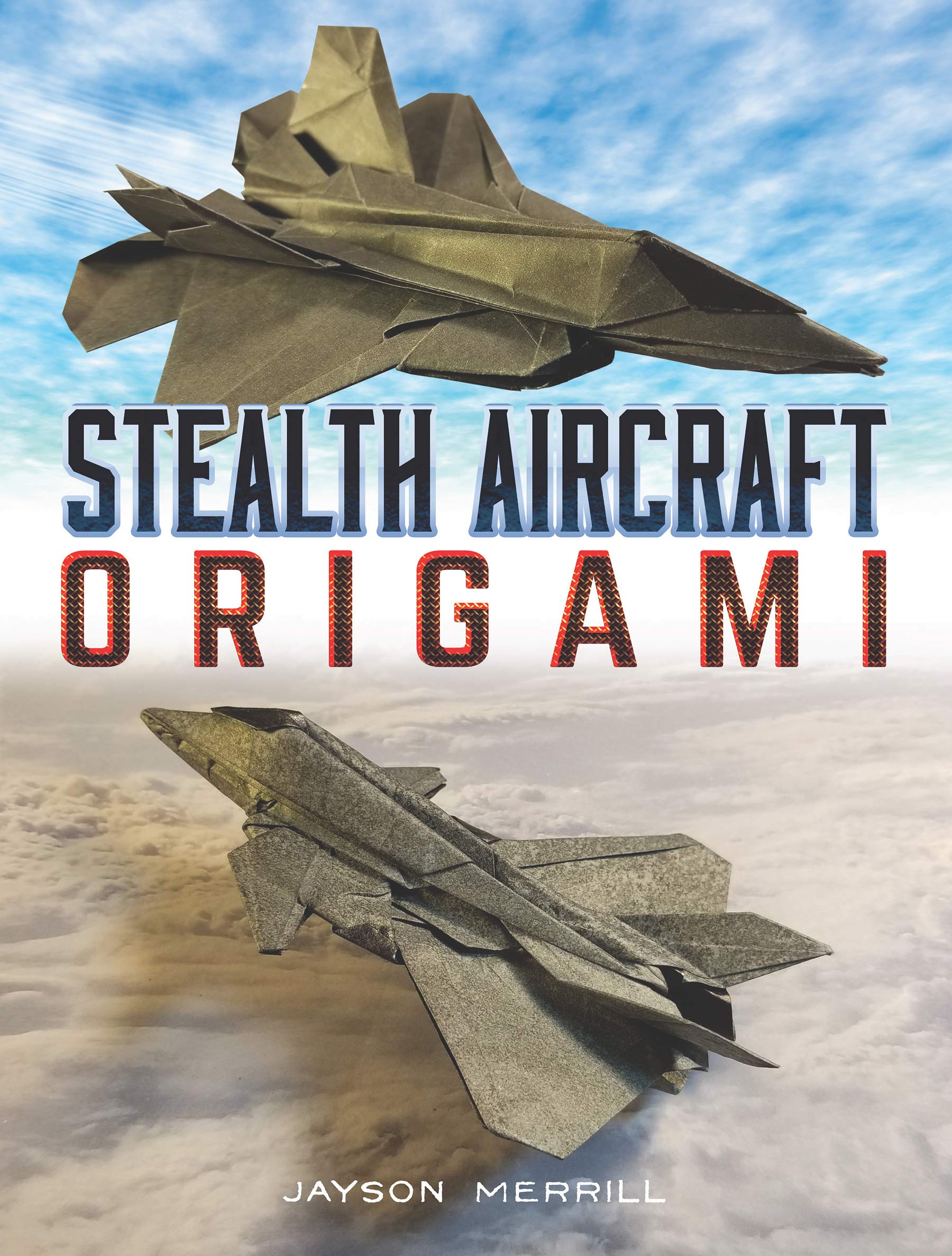Stealth Aircraft Origami (Dover Crafts: Origami & Papercrafts) Hobbies & Crafts