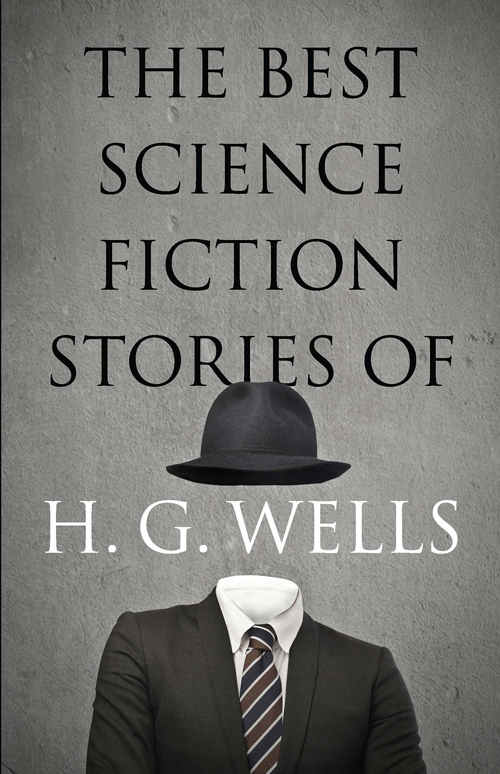 The Best Science Fiction Stories of H. G. Wells Action & Adventure