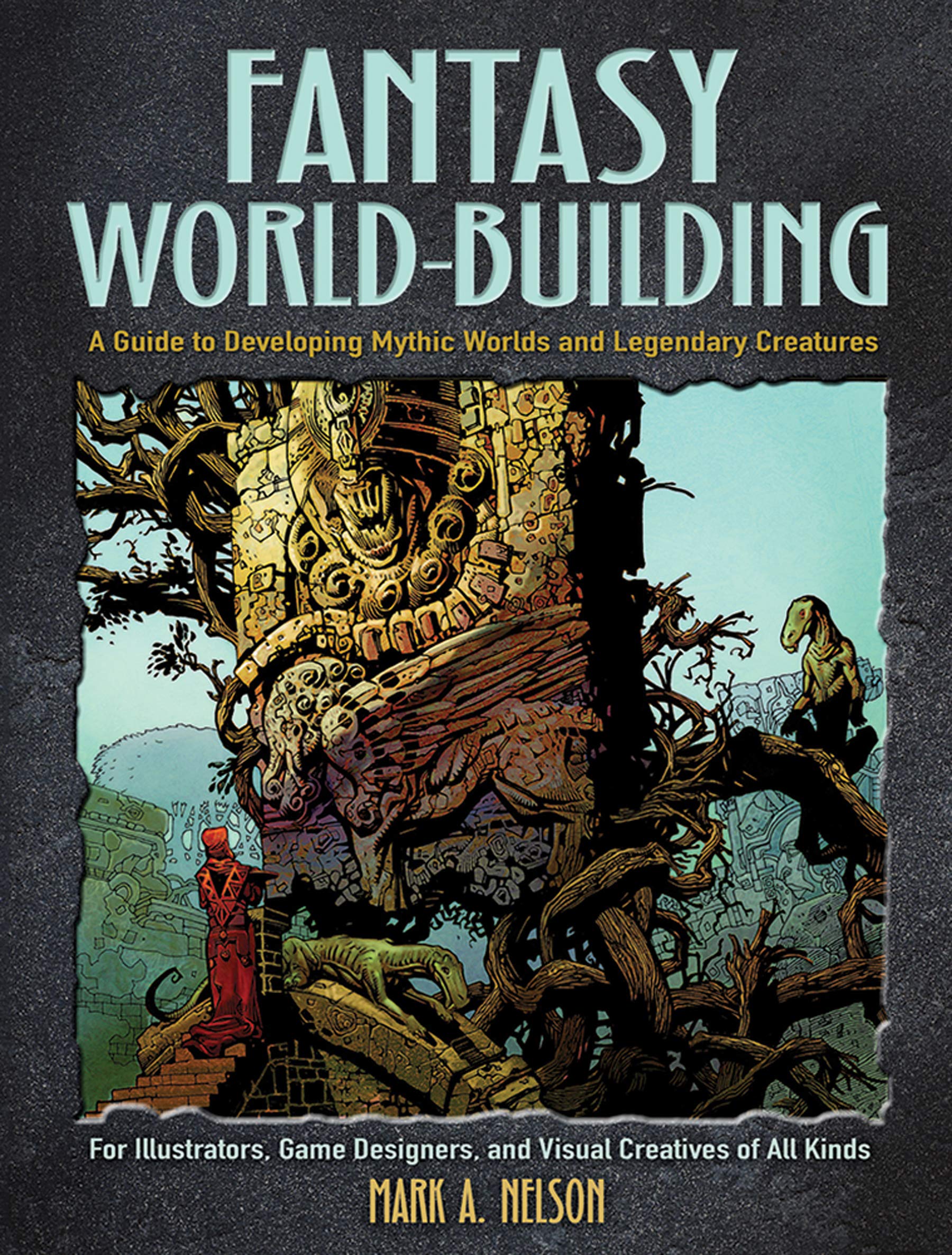Fantasy World-Building: A Guide to Developing Mythic Worlds and Legendary Creatures (Dover Art Instruction) Manga