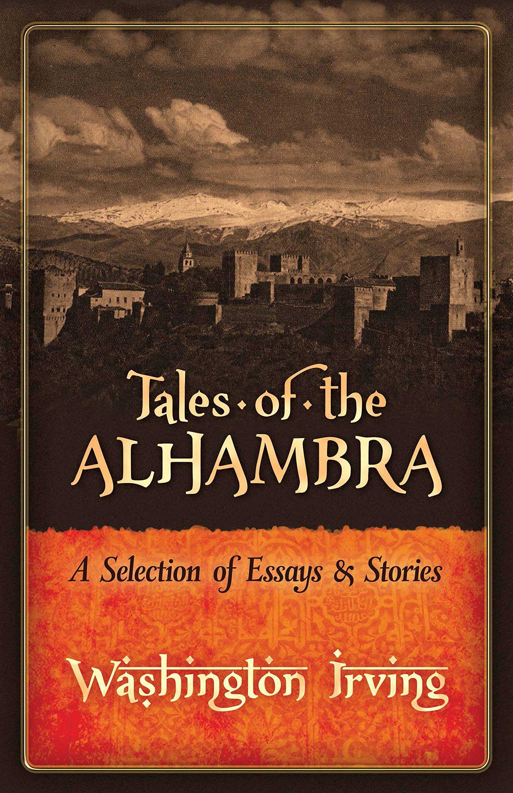 Tales of the Alhambra: A Selection of Essays and Stories book