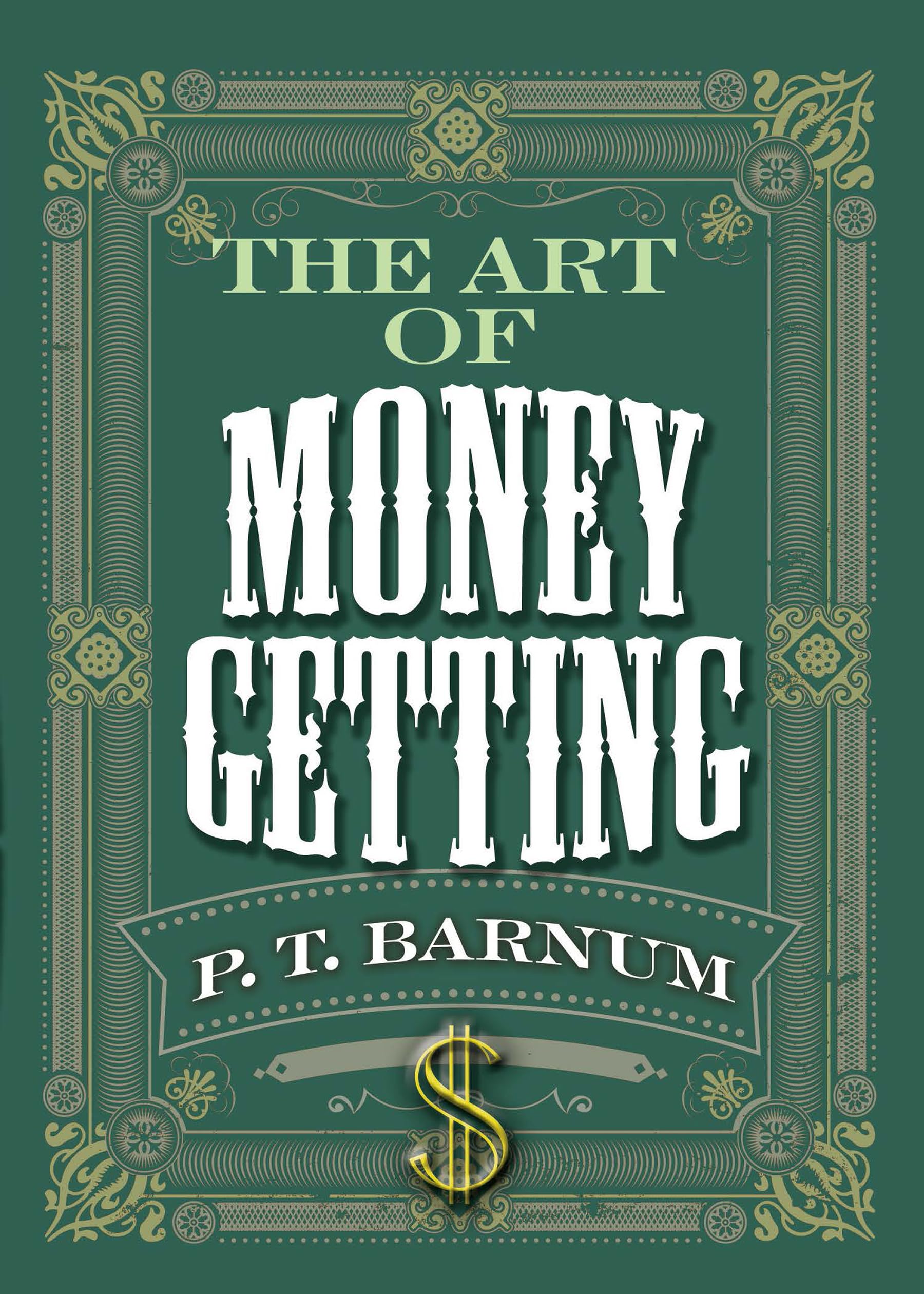 The Art of Money Getting Business, Finance & Career