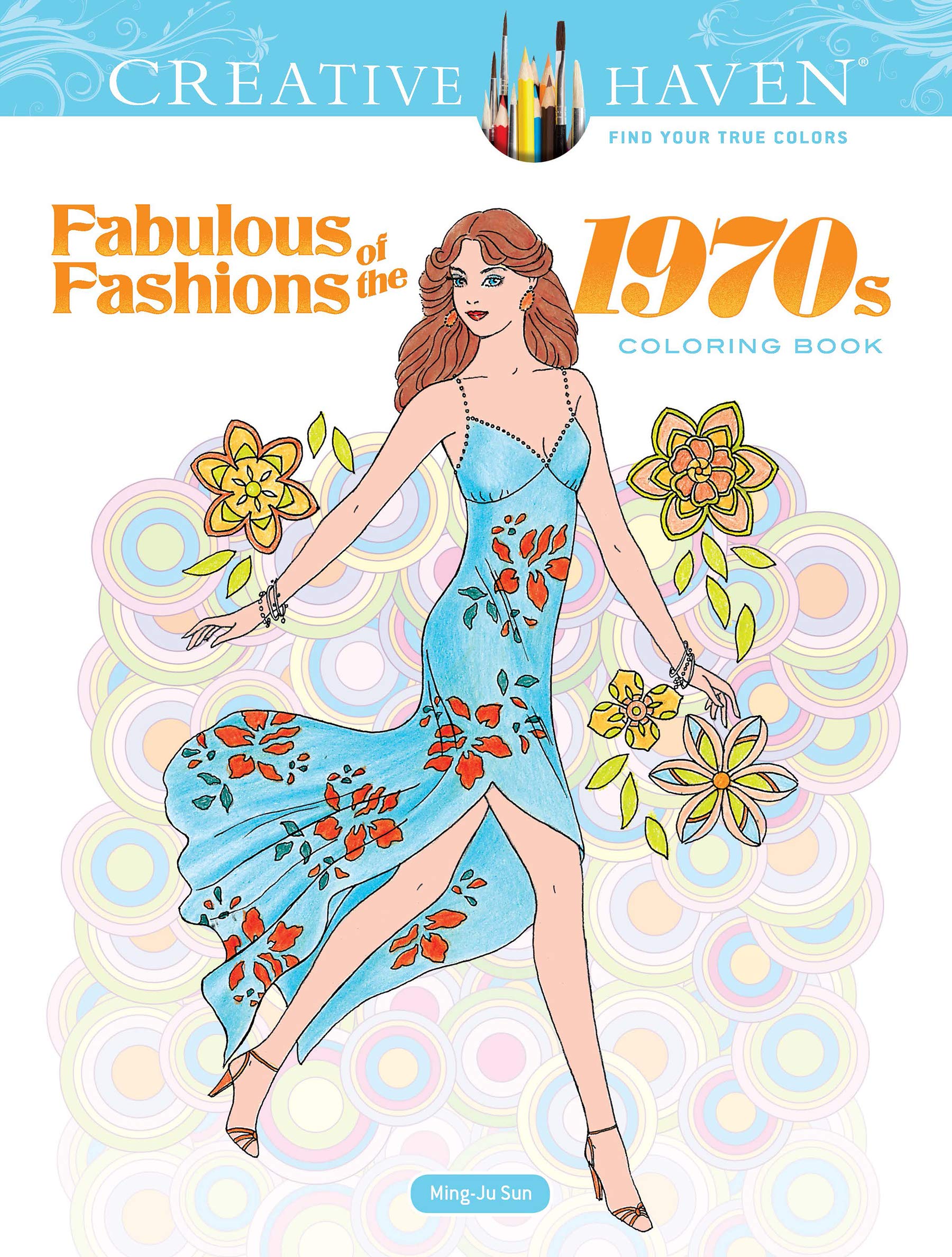 Creative Haven Fabulous Fashions of the 1970s Coloring Book (Creative Haven Coloring Books) Film, Art & Culture